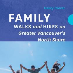 Family Walks and Hikes on Greater Vancouver’s North Shore