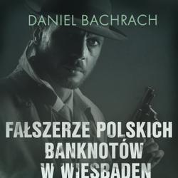 Fałszerze polskich banknotów w Wiesbaden