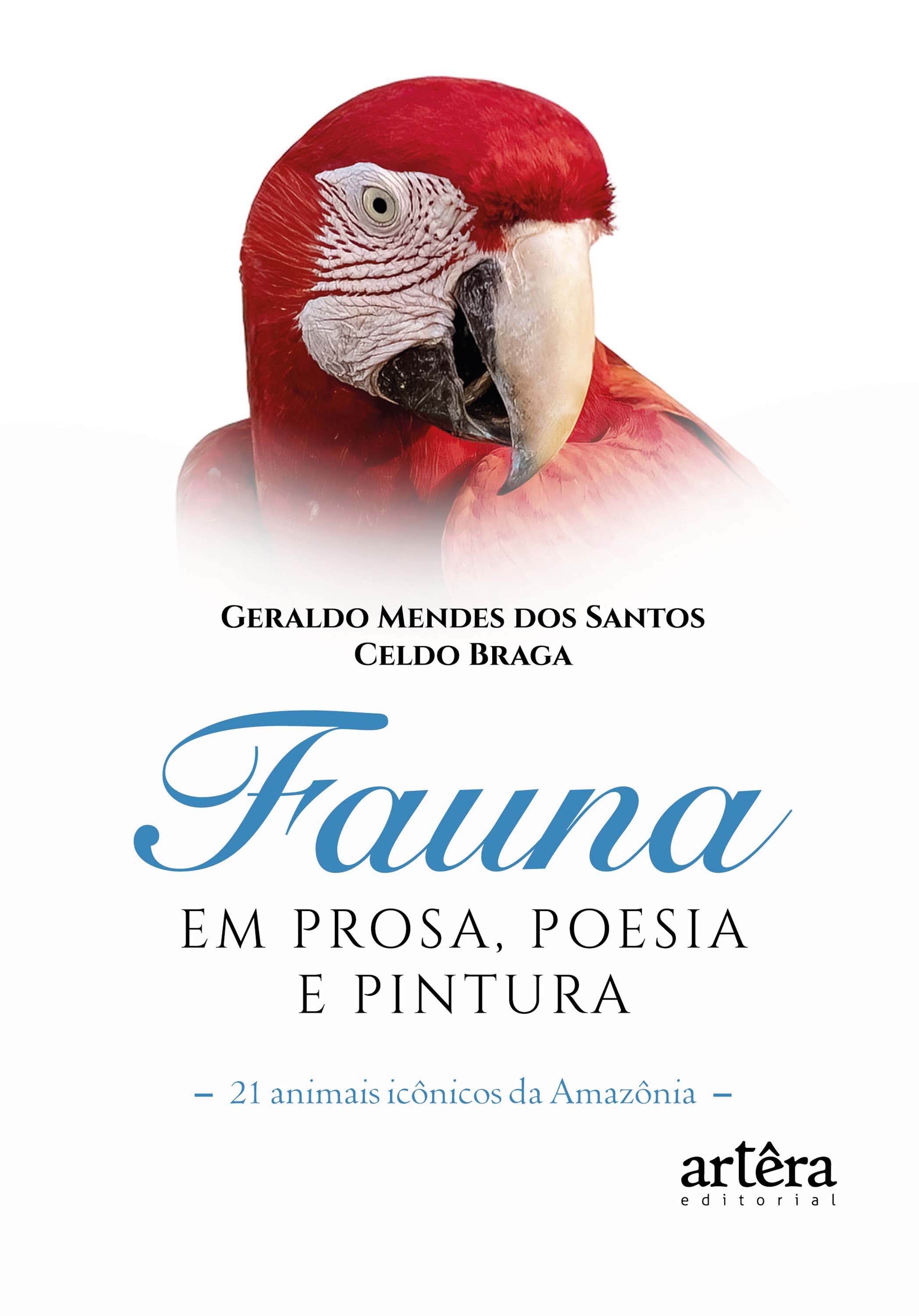 Fauna em Prosa, Poesia e Pintura - 21 Animais Icônicos da Amazônia
