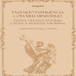Fazendo experiência com meu ministério, dons e talentos na igreja católica apostólica romana