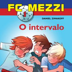 FC Mezzi 1: O intervalo