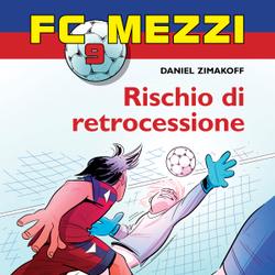 FC Mezzi 9 - Rischio di retrocessione