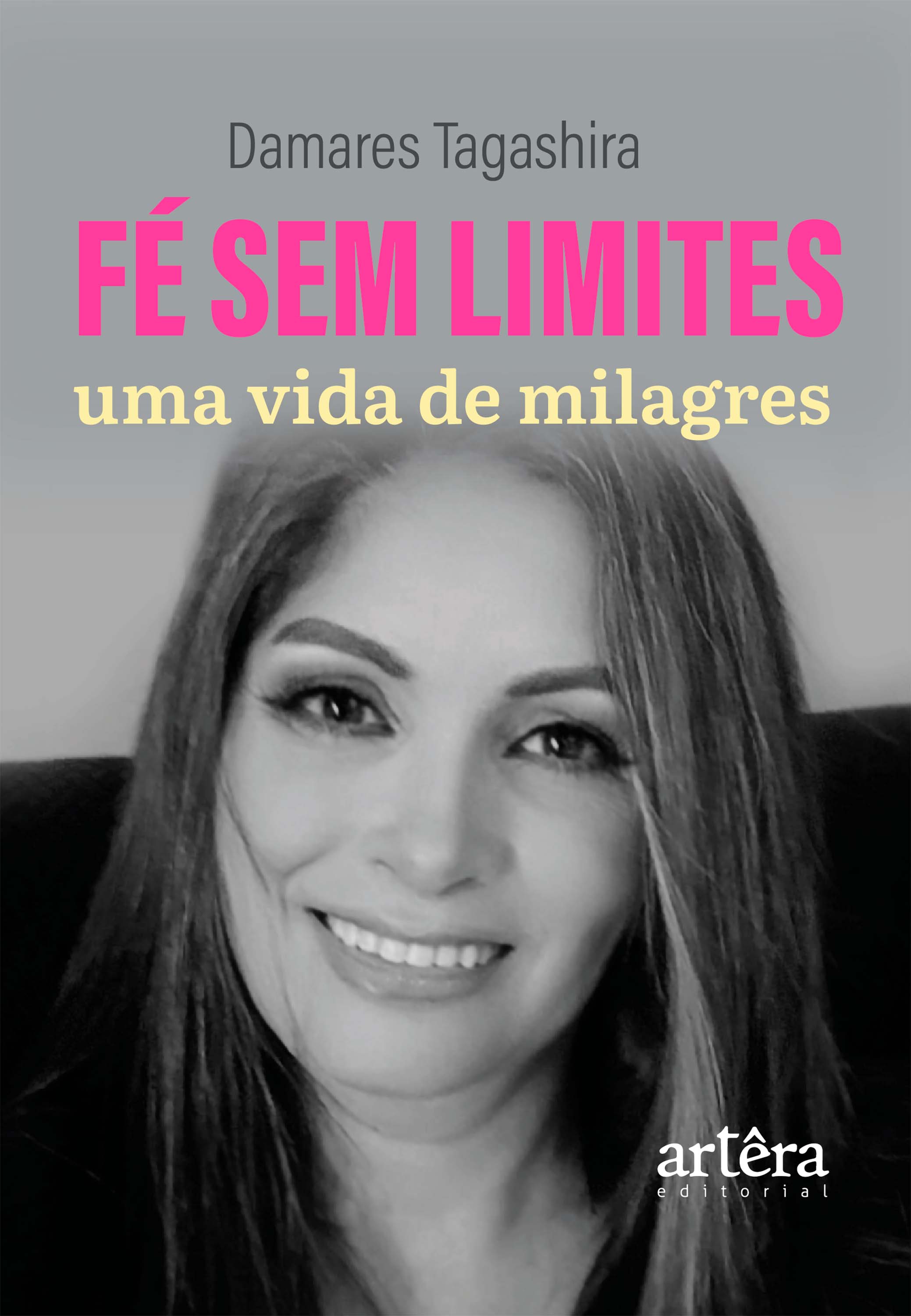 Fé sem Limites, uma Vida de Milagres