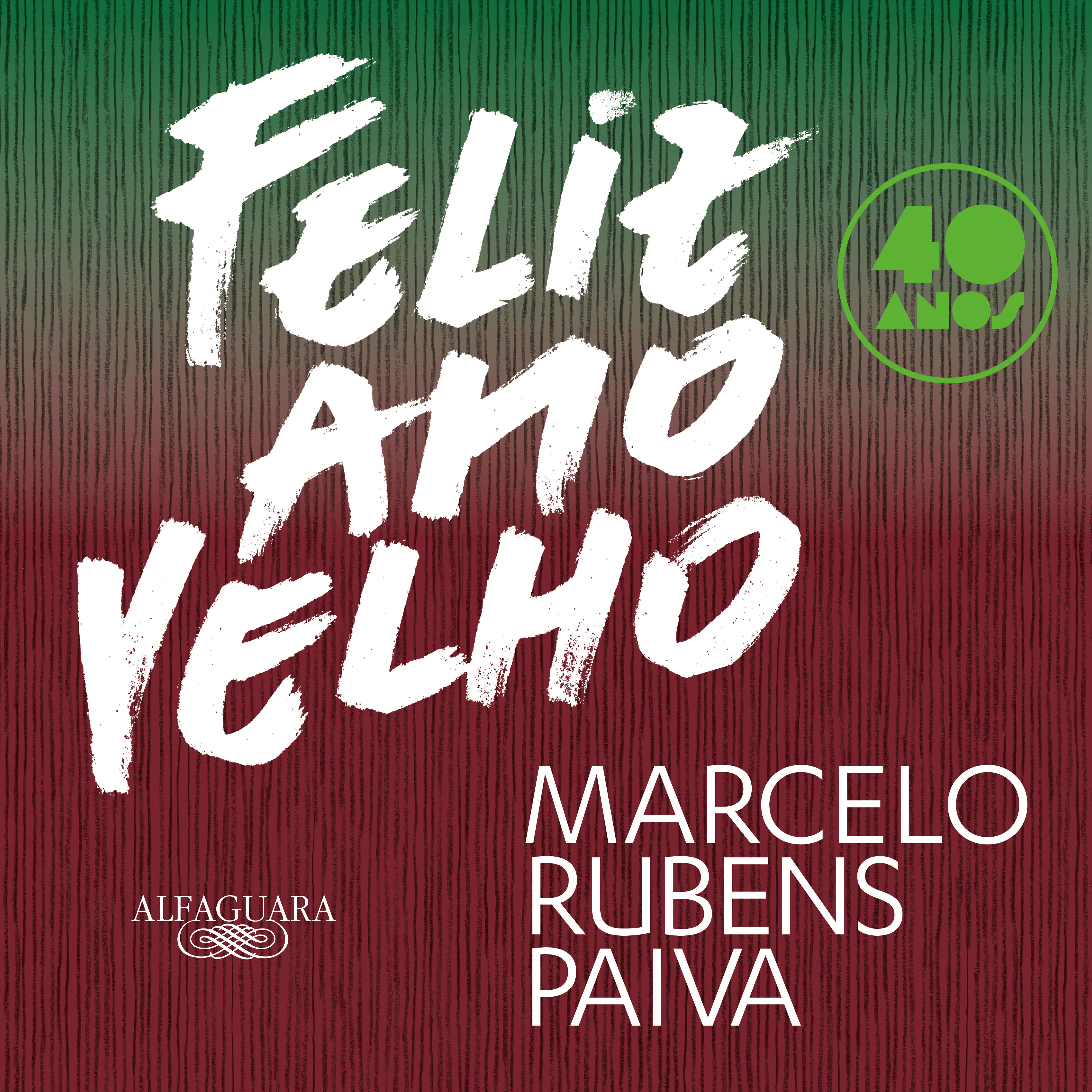Feliz ano velho (Edição comemorativa de 40 anos)
