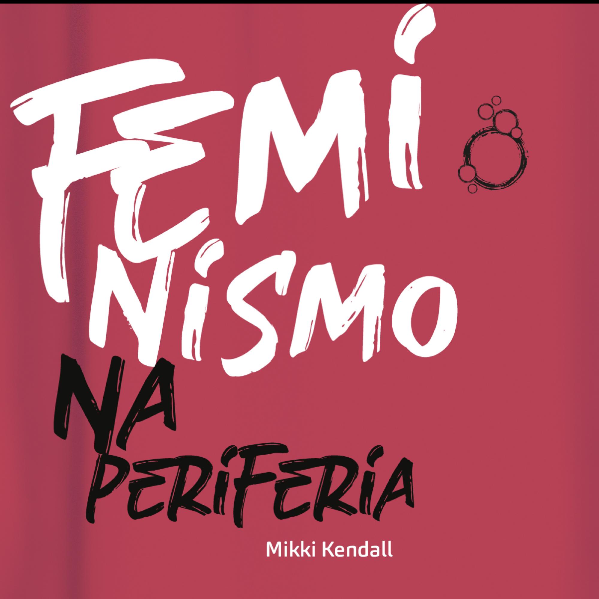 Feminismo na periferia: notas sobre as mulheres que o movimento esqueceu