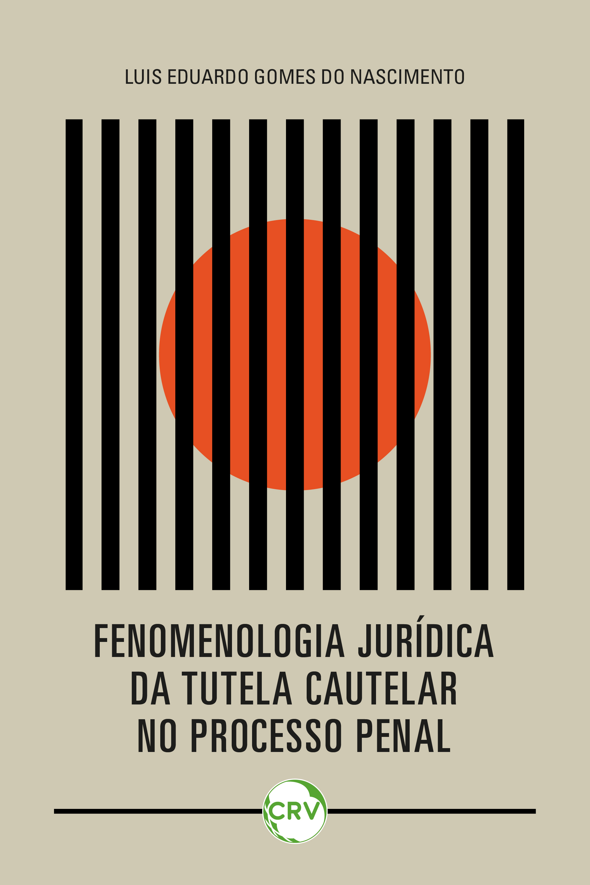 Fenomenologia jurídica da tutela cautelar no processo penal