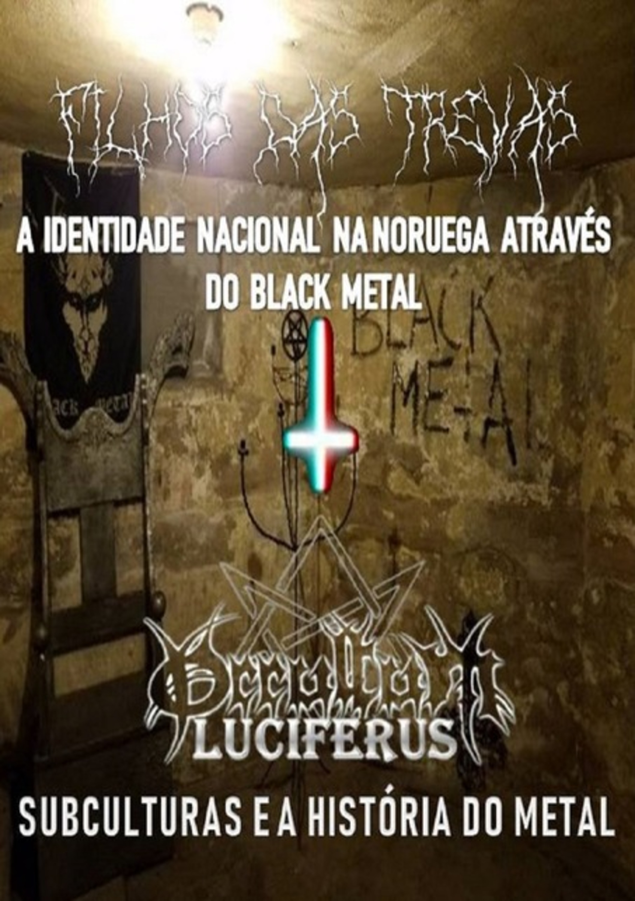 Filhos Das Trevas - A Identidade Nacional Na Noruega Através Do Black Metal