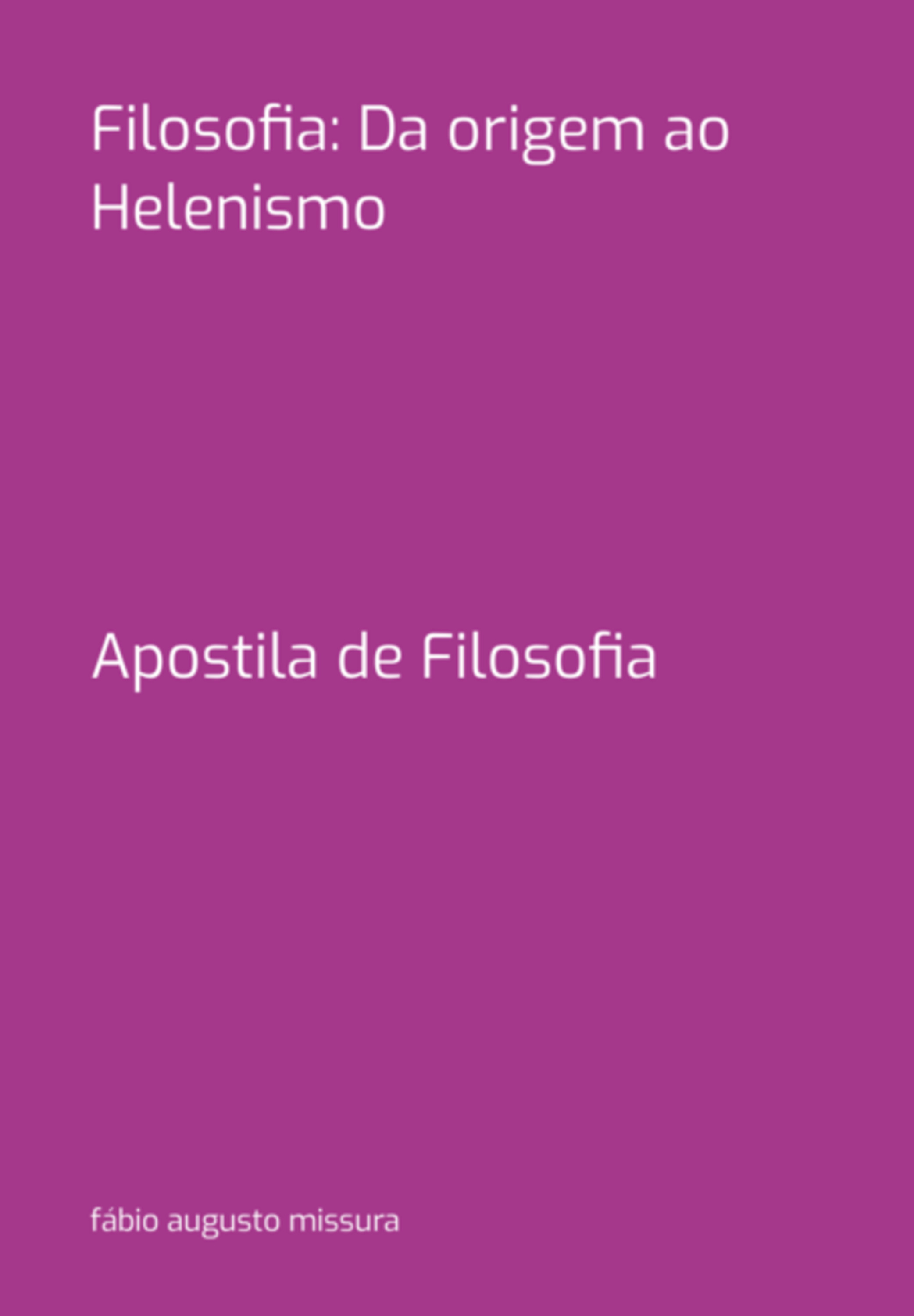 Filosofia: Da Origem Ao Helenismo