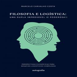 Filosofia e Logística - Uma dupla improvável
