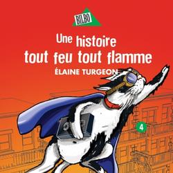 Flavie 04 - Une histoire tout feu tout flamme