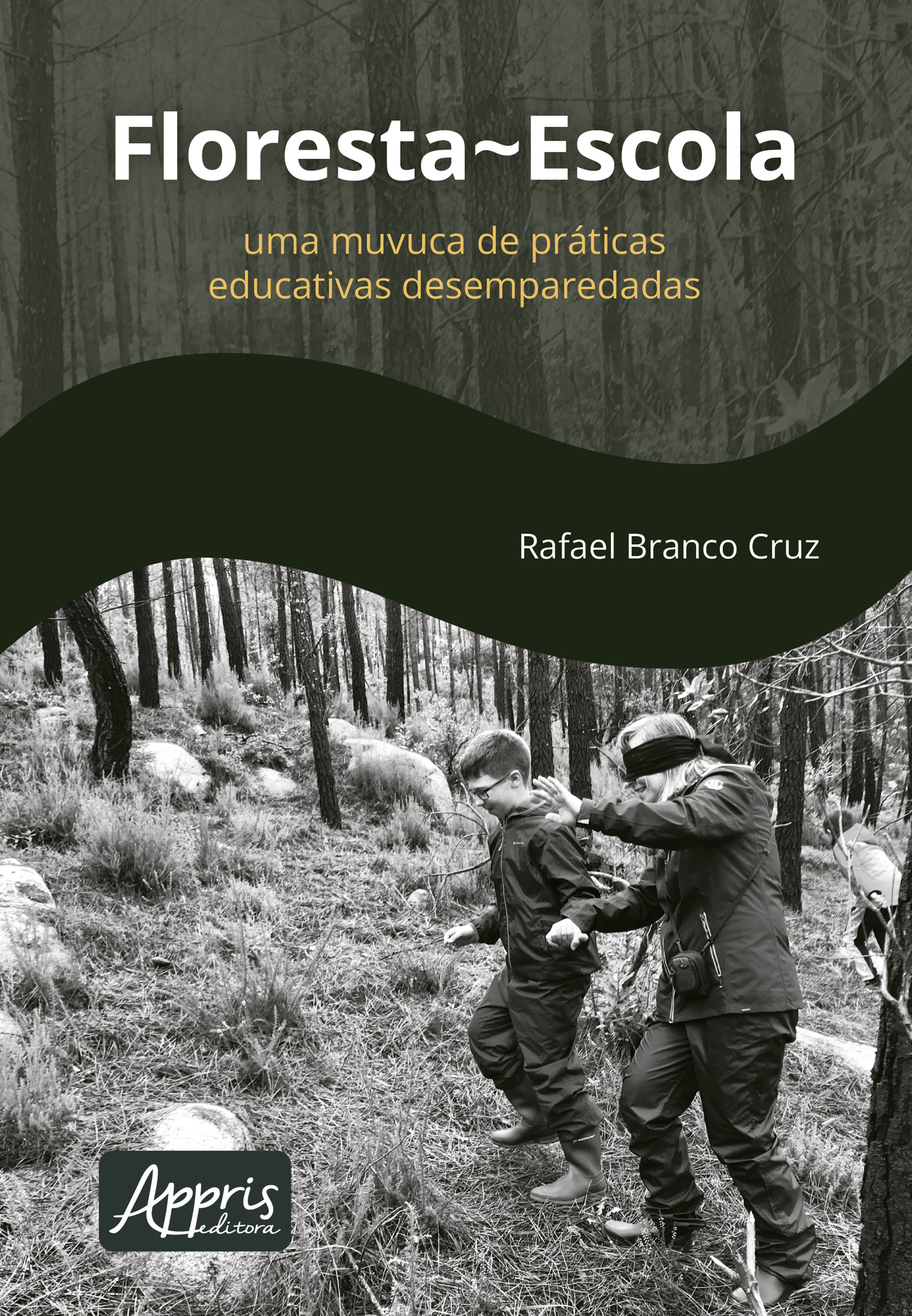 Floresta~Escola: Uma Muvuca de Práticas Educativas Desemparedadas