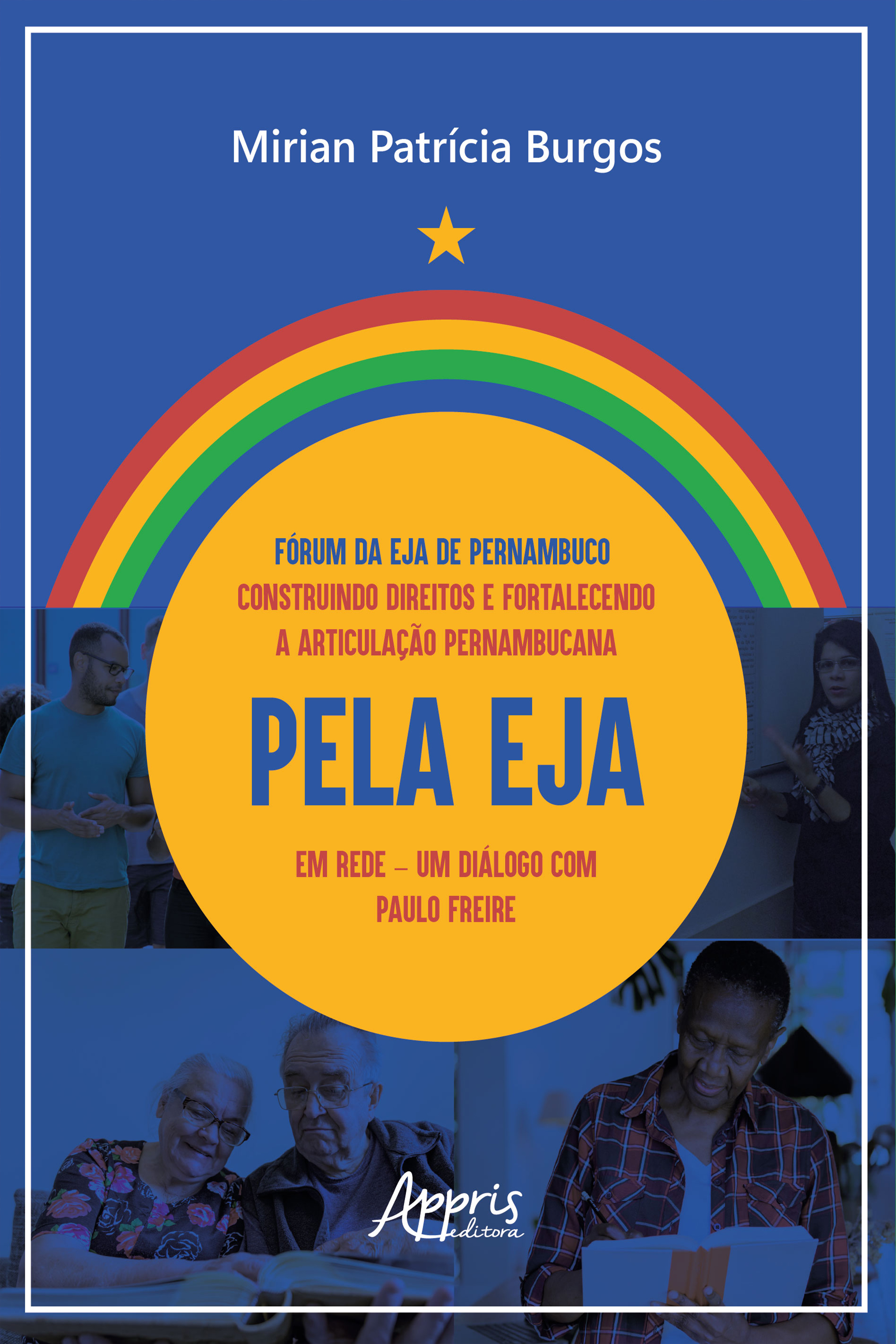 Fórum da EJA de Pernambuco: Construindo Direitos e Fortalecendo a Articulação Pernambucana pela EJA em Rede: Um Diálogo com Paulo Freire