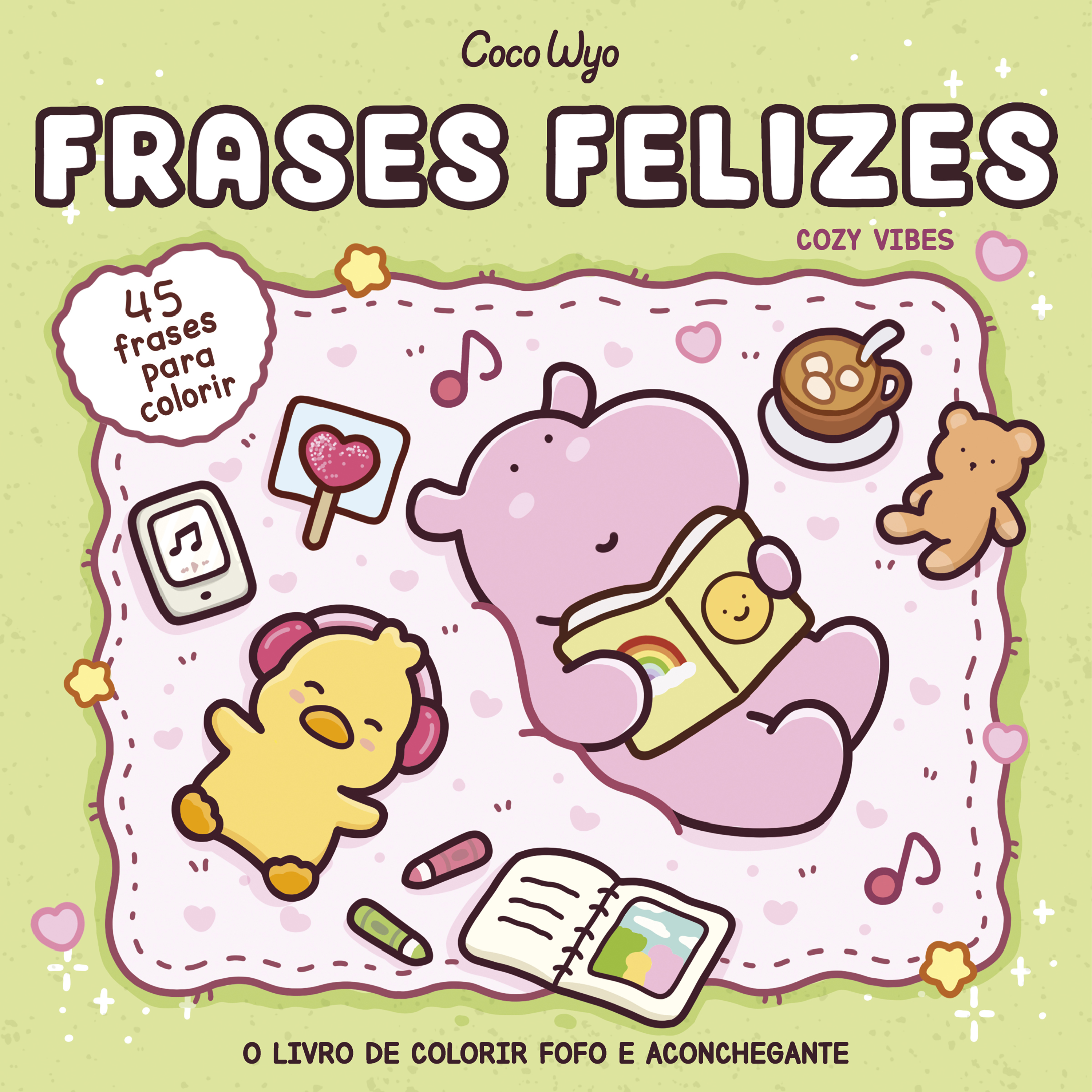 Frases felizes (Cozy Vibes) – Livro de colorir Coco Wyo com frases inspiradoras para colorir