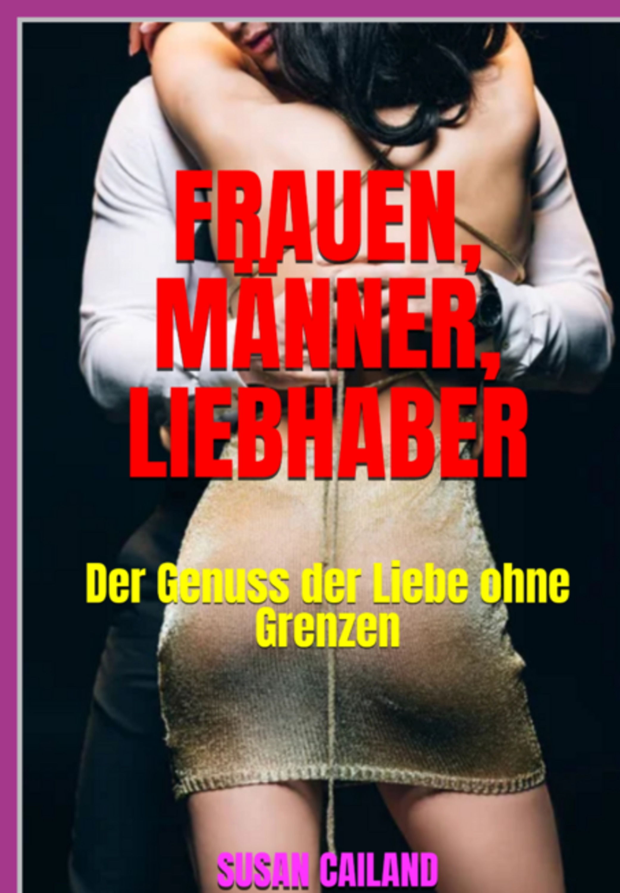 Frauen, Männer, Liebhaber