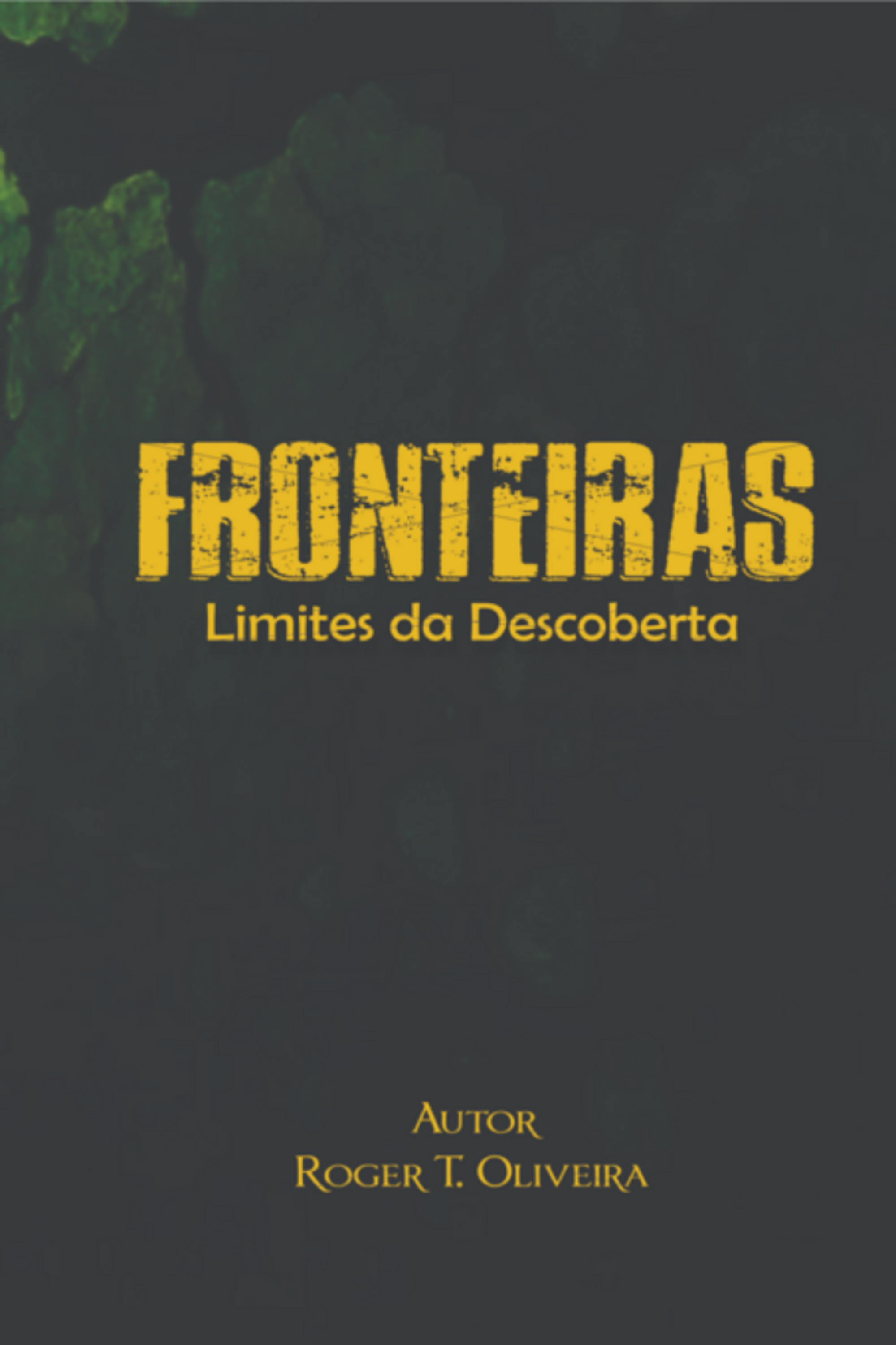 Fronteiras - Limites Da Descoberta