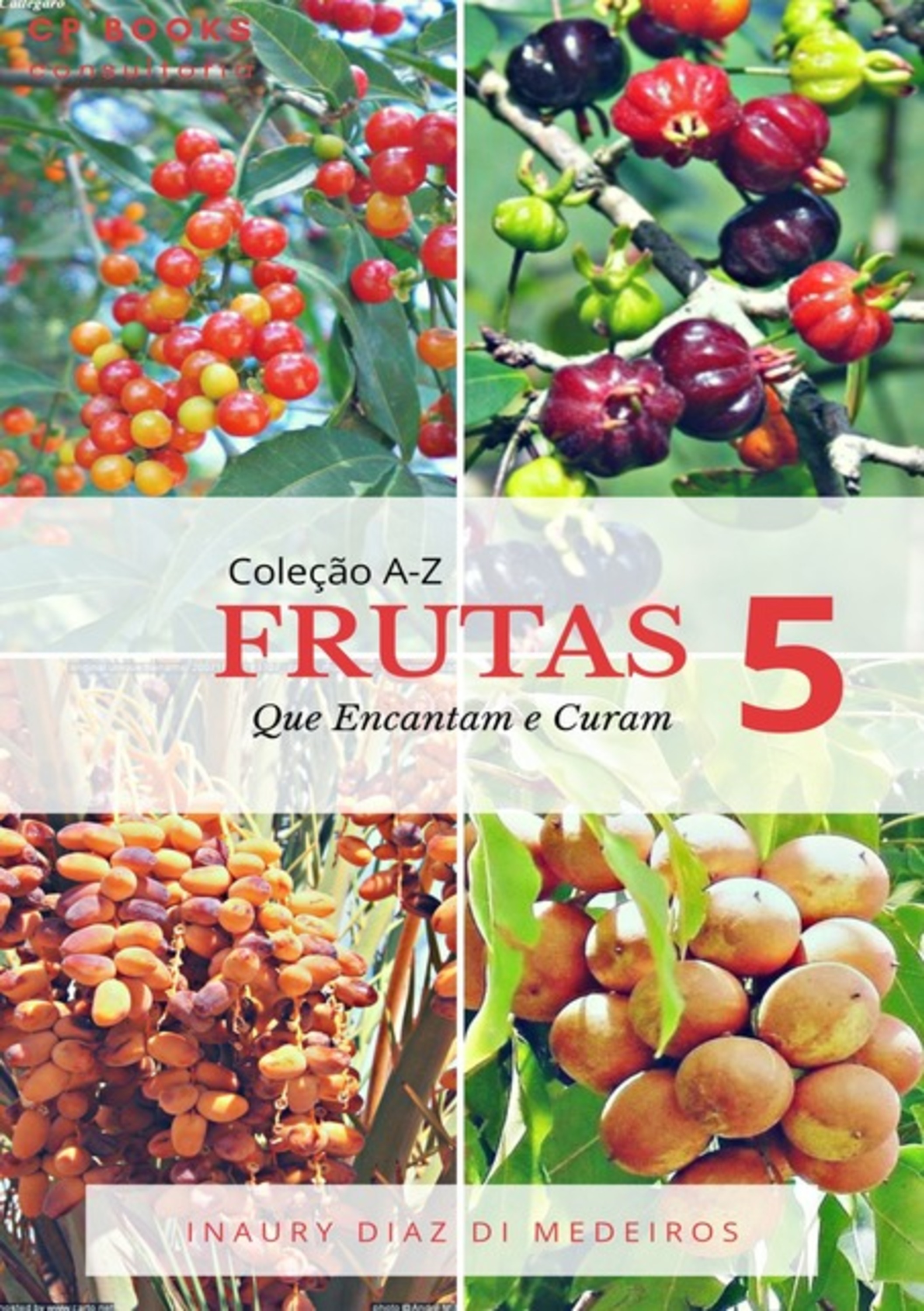 Frutas Que Encantam E Curam