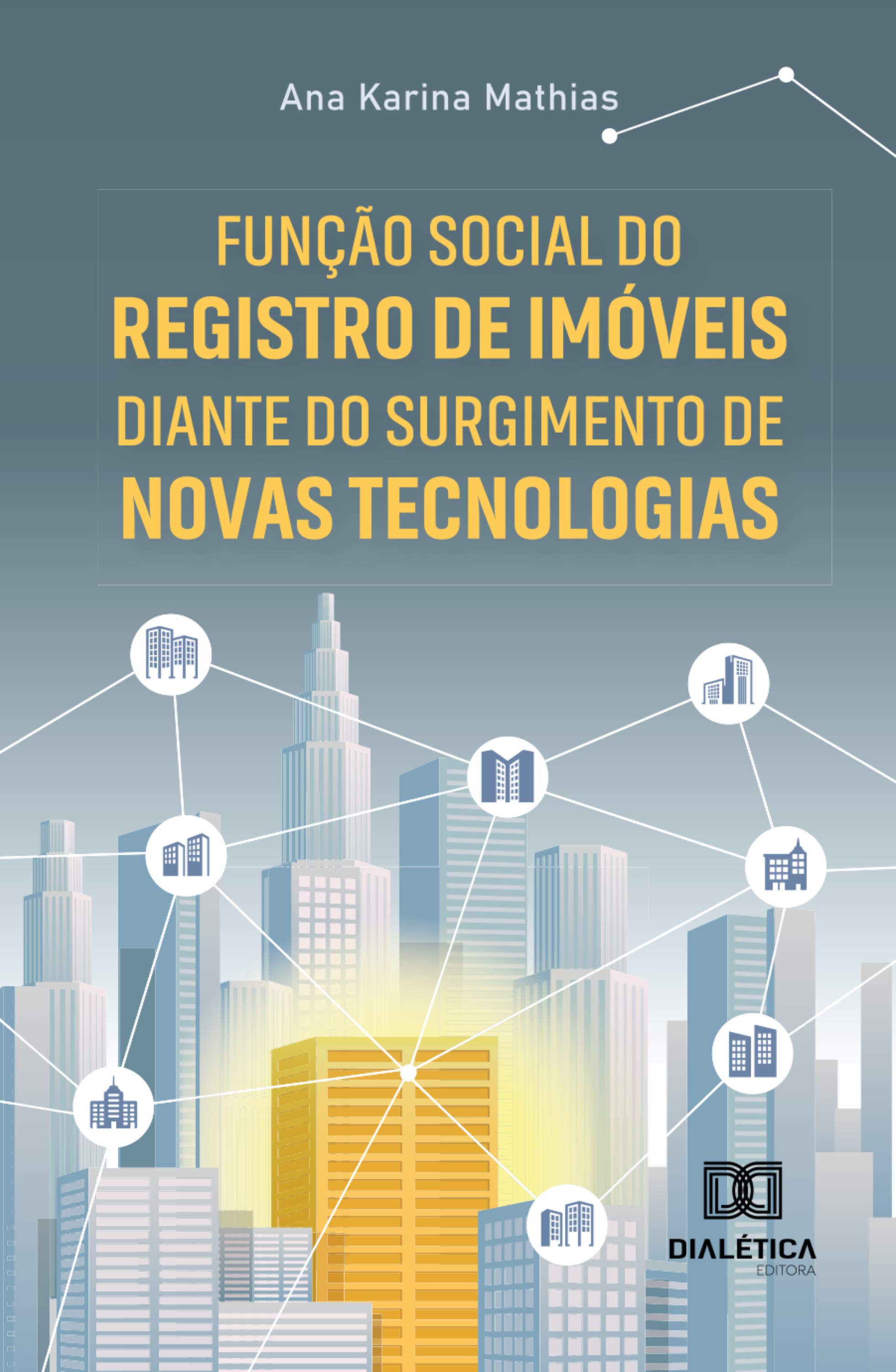 Função Social do Registro de Imóveis diante do surgimento de novas Tecnologias