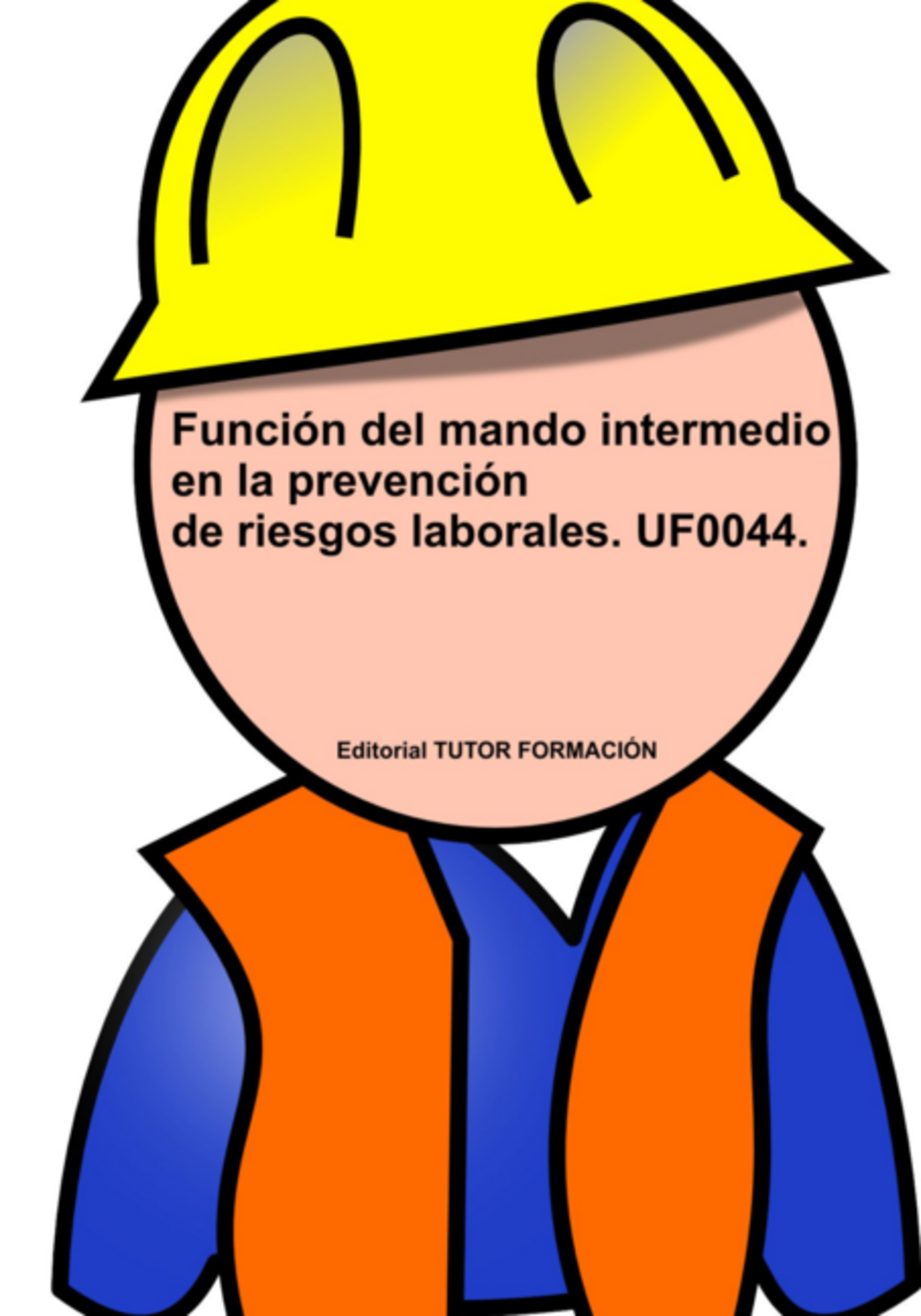 Función Del Mando Intermedio En La Prevención De Riesgos Laborales. Uf0044.