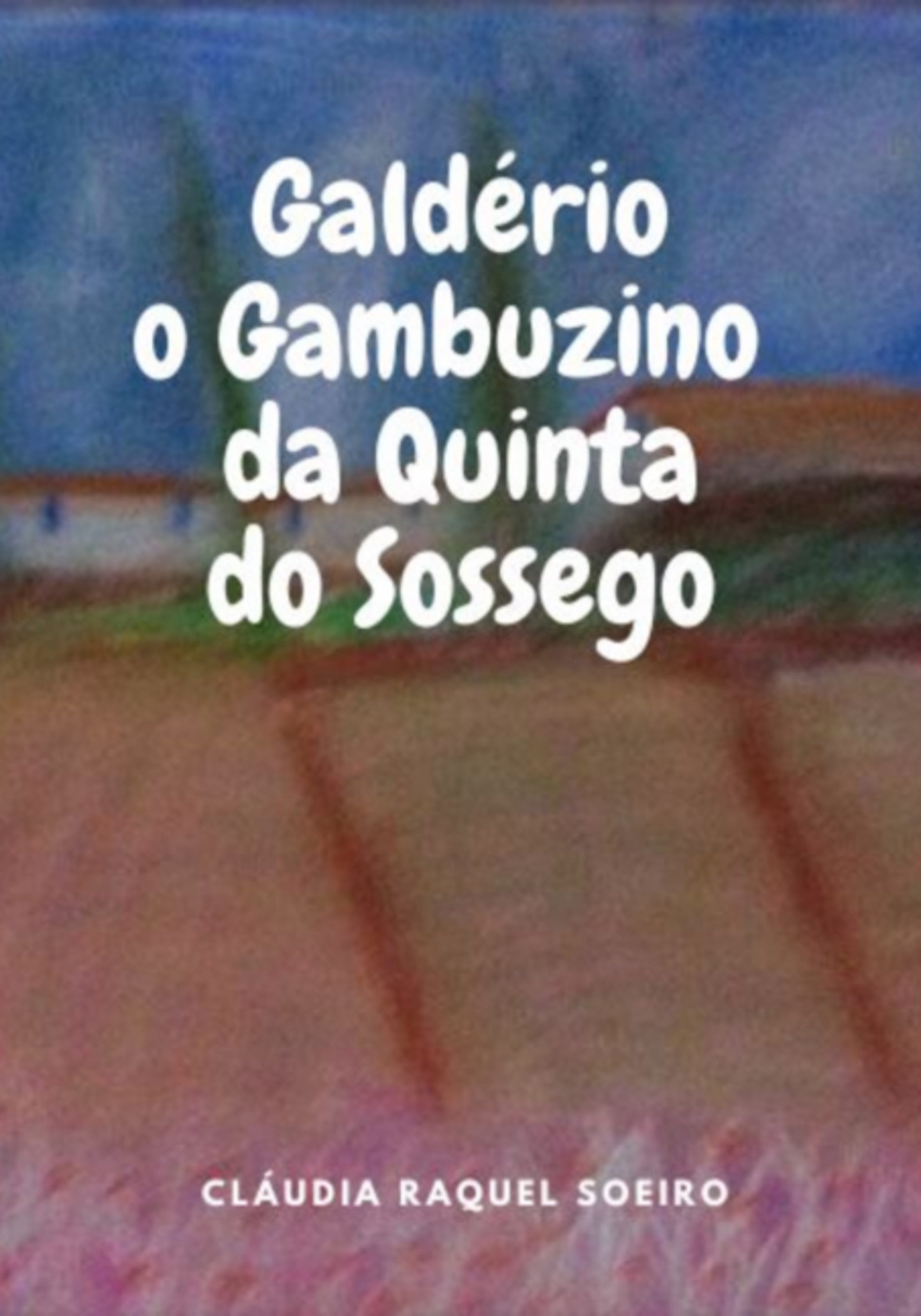 Galdério, O Gambuzino Da Quinta Do Sossego