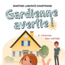 Gardienne avertie ! 04 : Vacances bien méritées