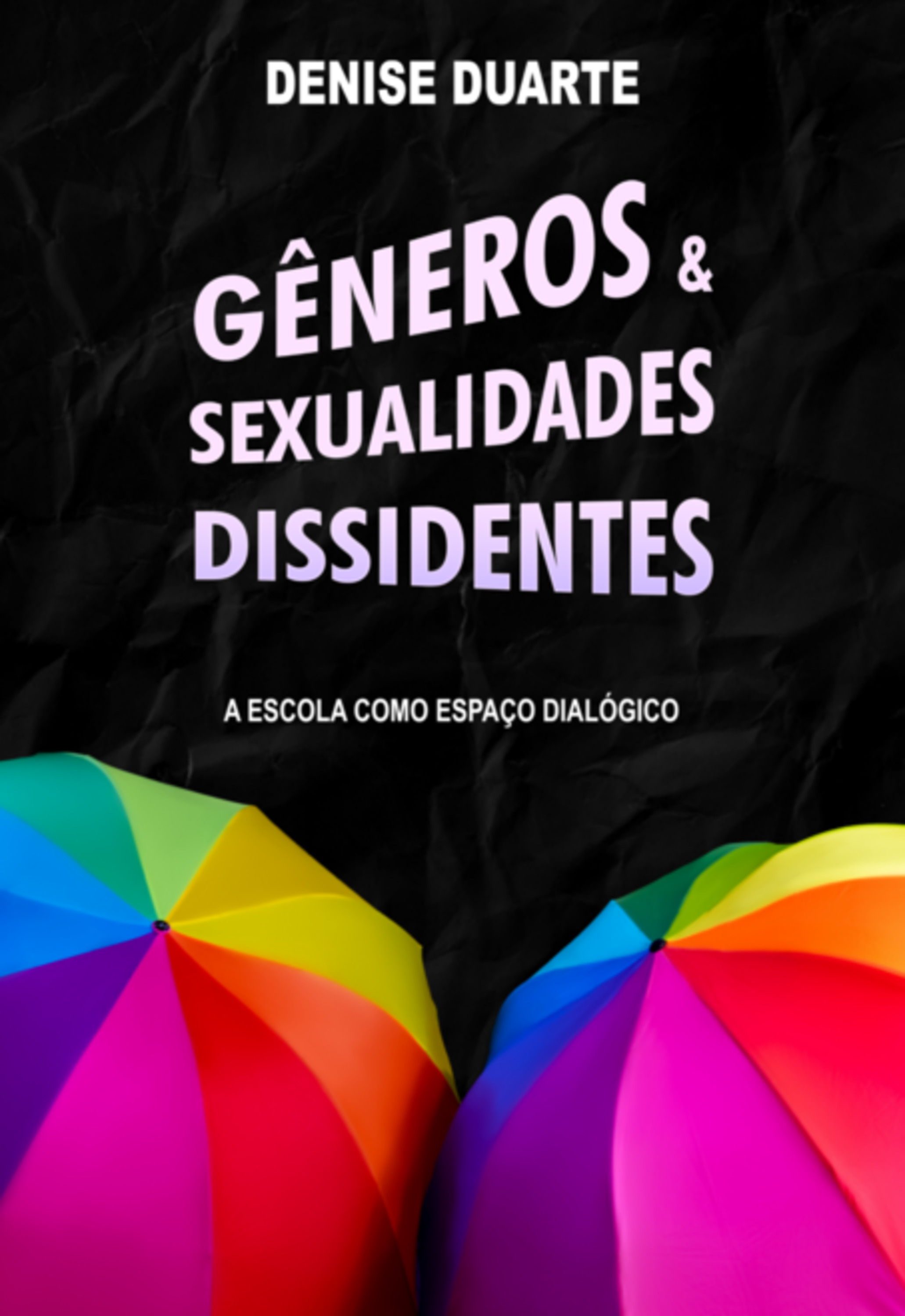 Gêneros E Sexualidades Dissidentes