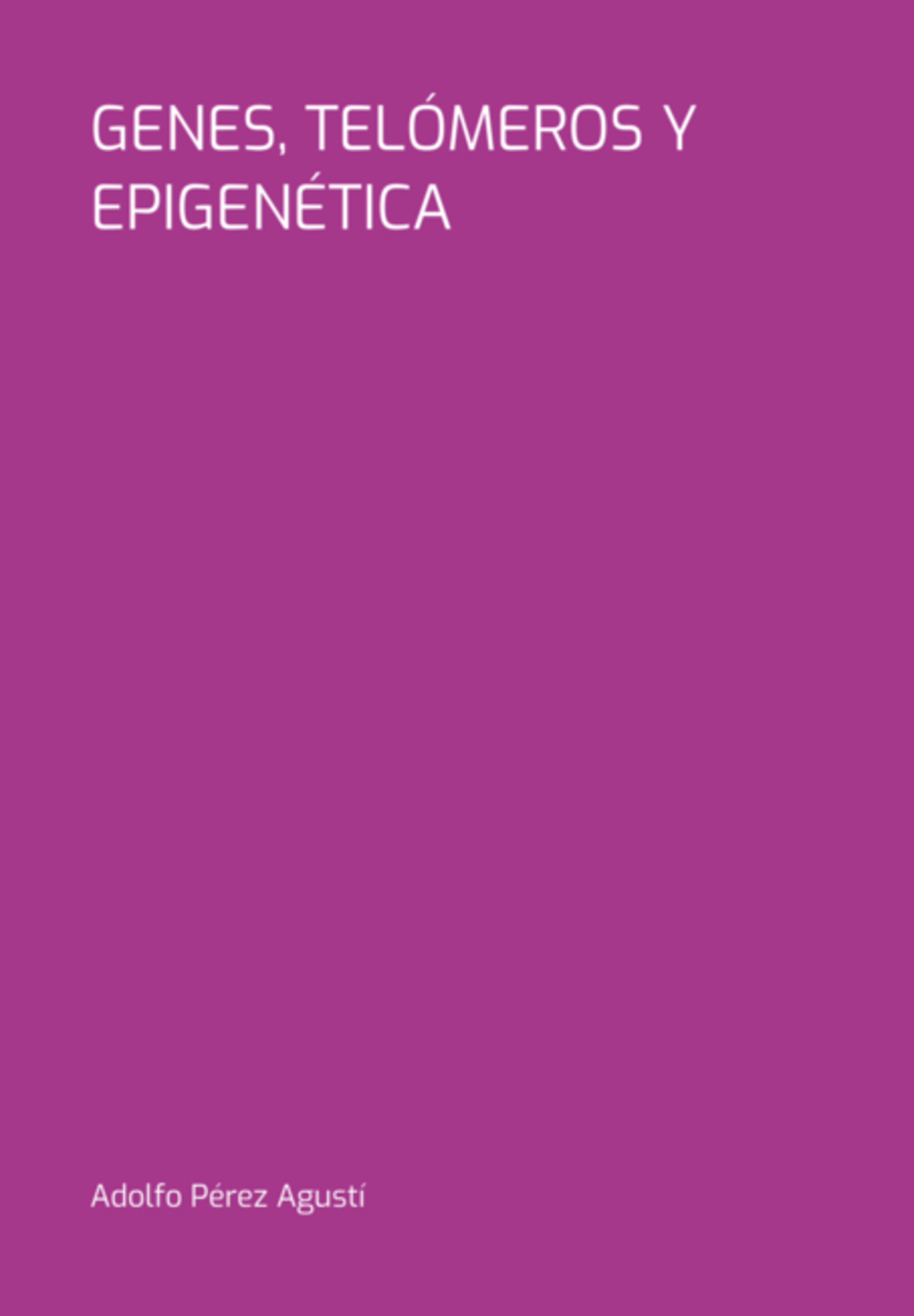 Genes, Telómeros Y Epigenética