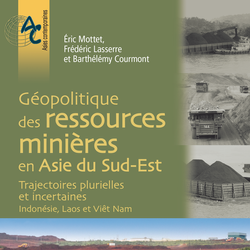 Géopolitique des ressources minières en Asie du Sud-Est