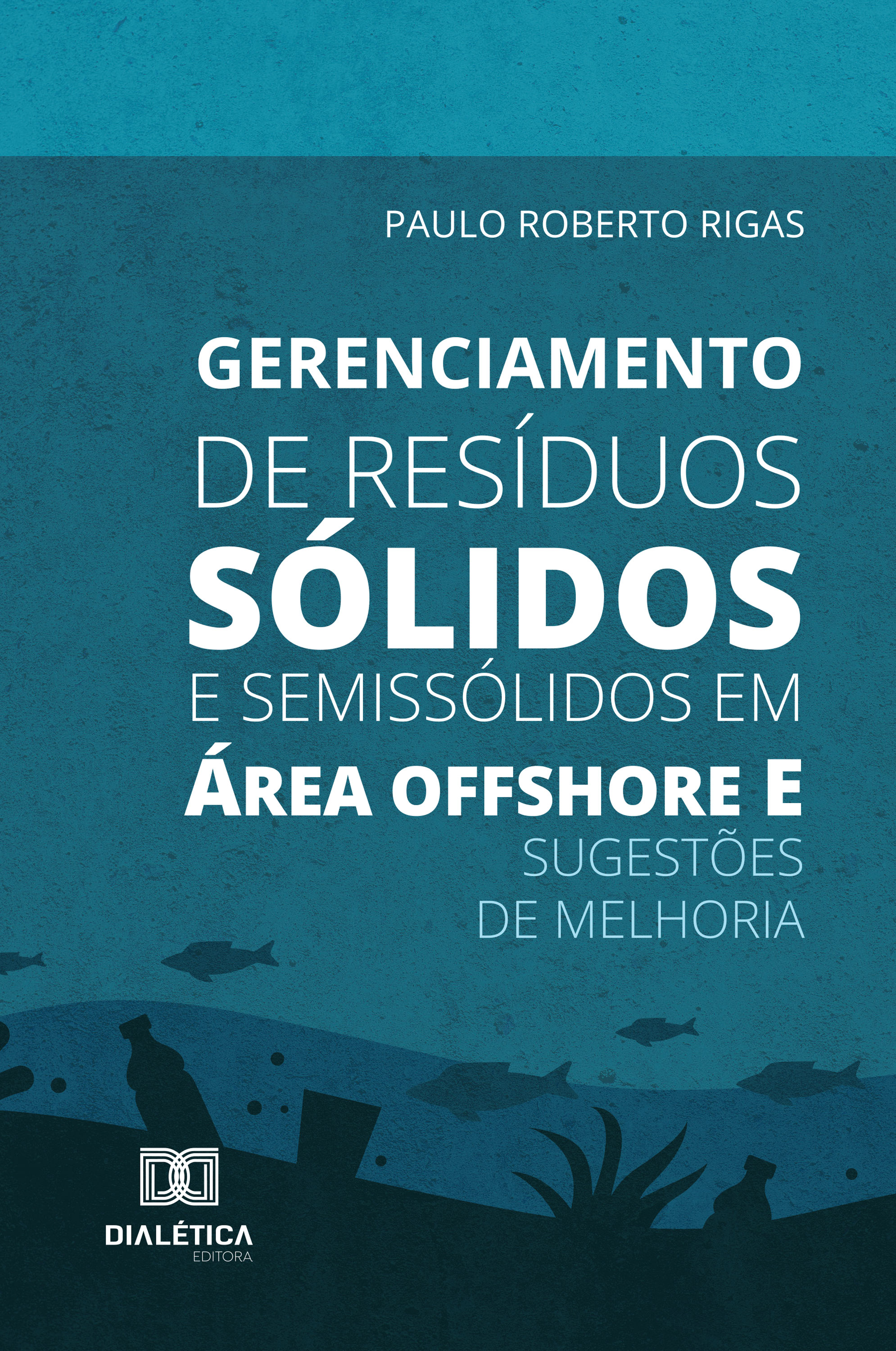 Gerenciamento de Resíduos Sólidos e Semissólidos em Área Offshore e Sugestões de Melhoria