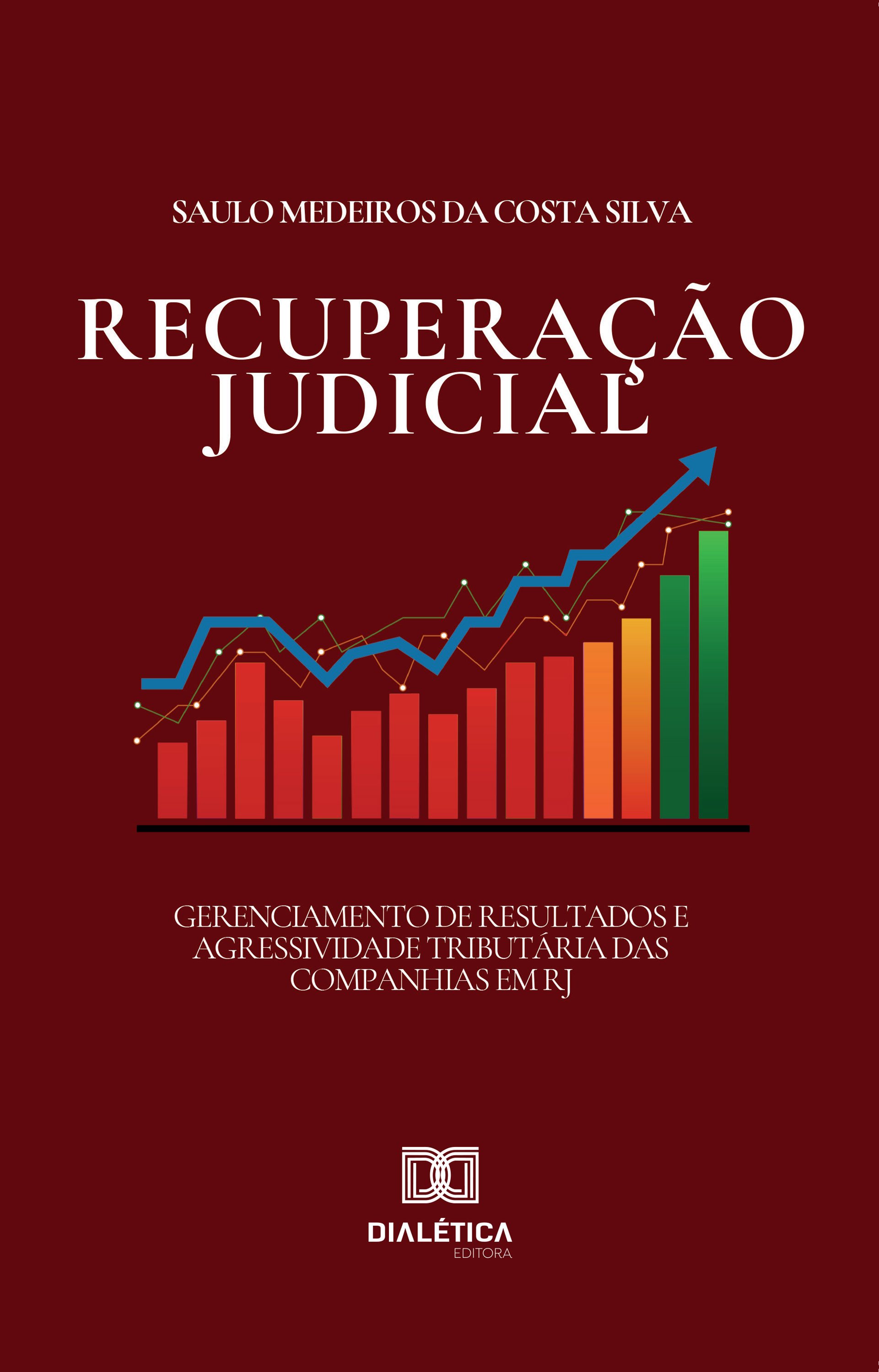 Gerenciamento de Resultados e Agressividade Tributária das Companhias em Recuperação Judicial