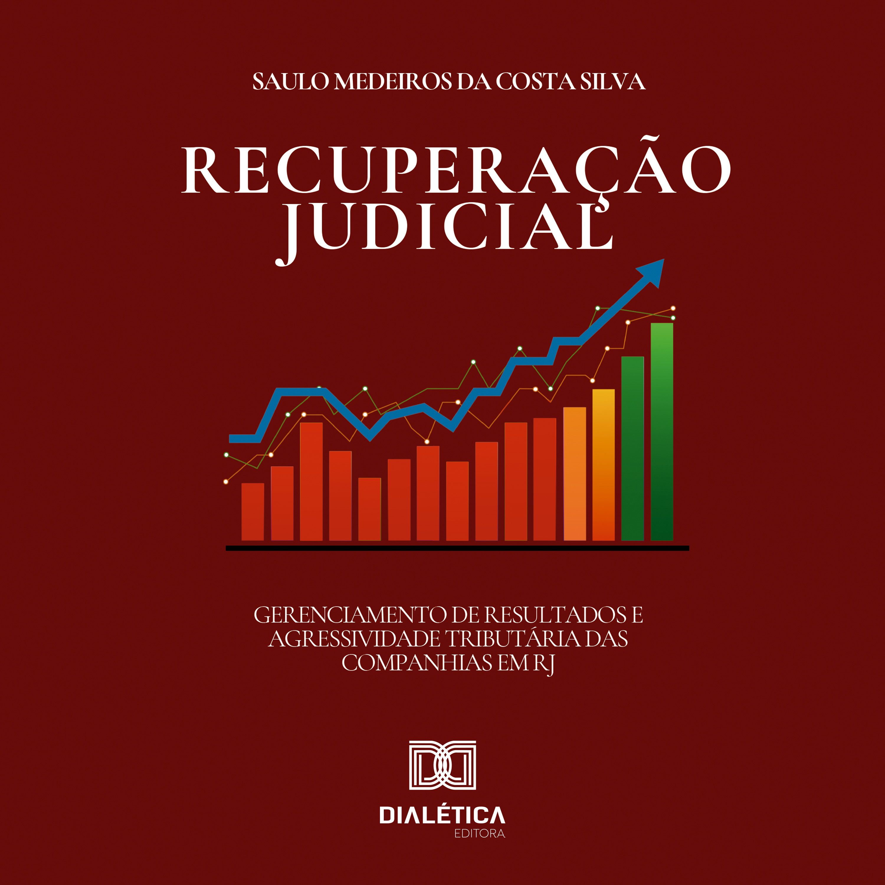 Gerenciamento de Resultados e Agressividade Tributária das Companhias em Recuperação Judicial