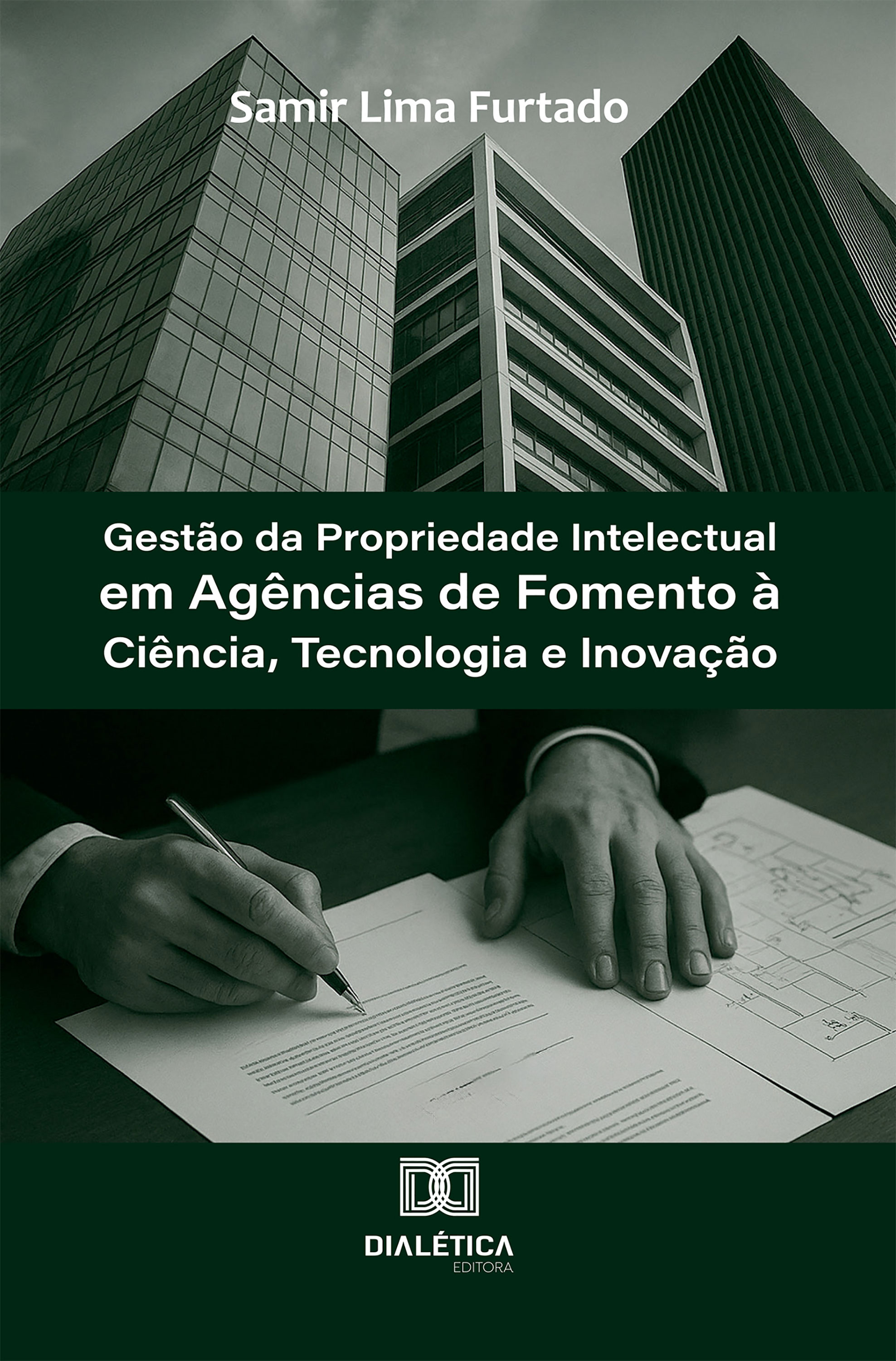 Gestão da Propriedade Intelectual em Agências de Fomento à Ciência, Tecnologia e Inovação