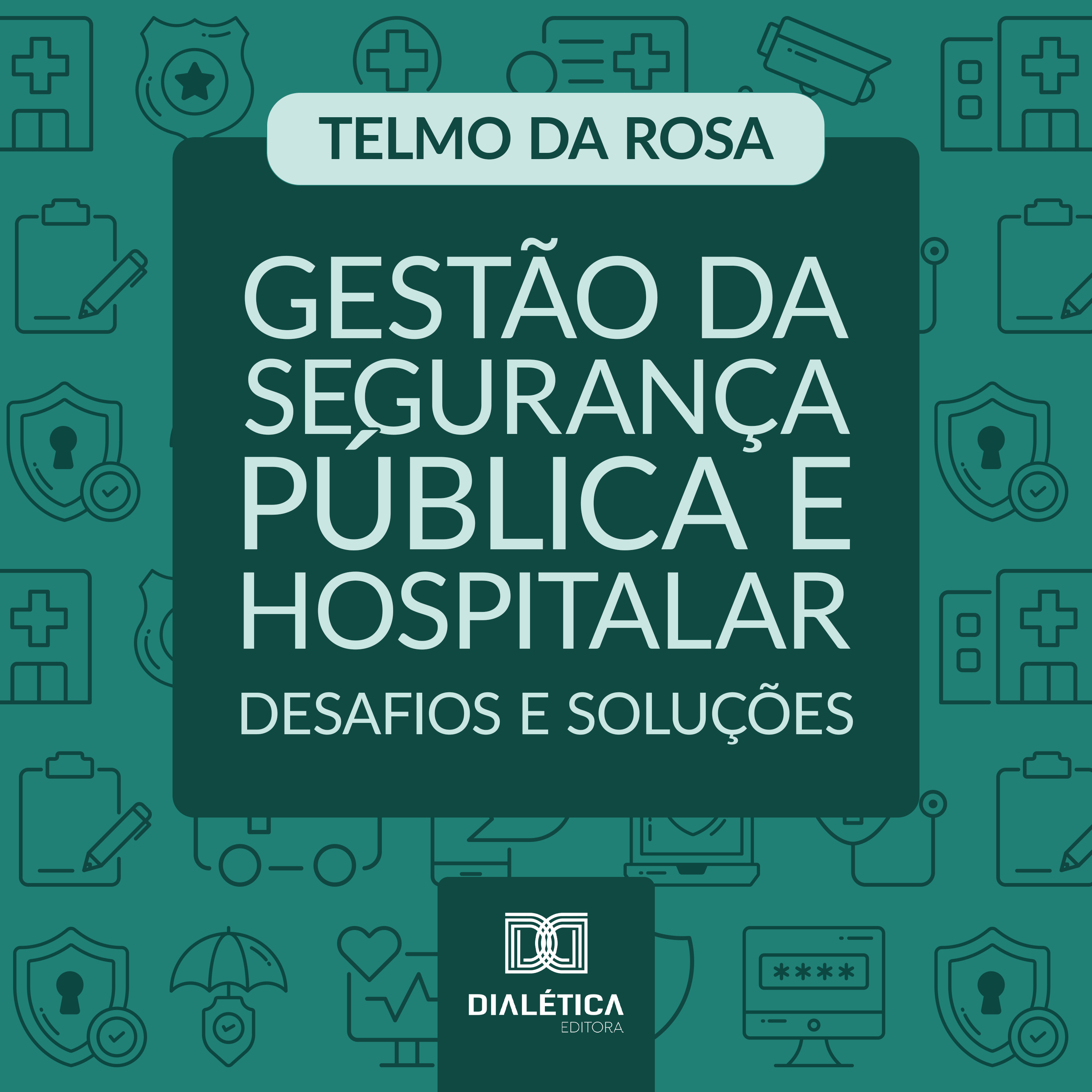 Gestão da Segurança Pública e Hospitalar