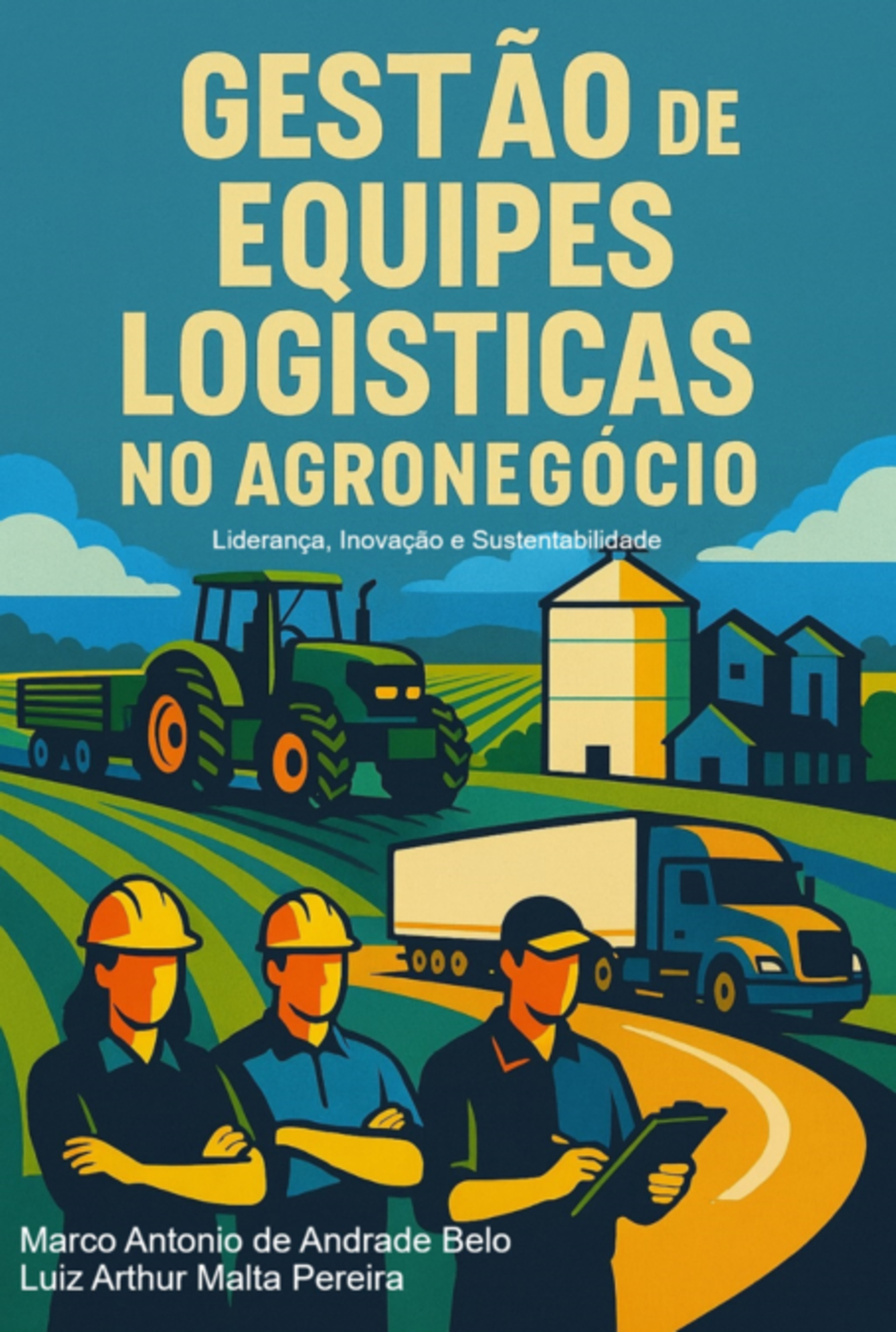 Gestão De Equipes Logísticas No Agronegócio