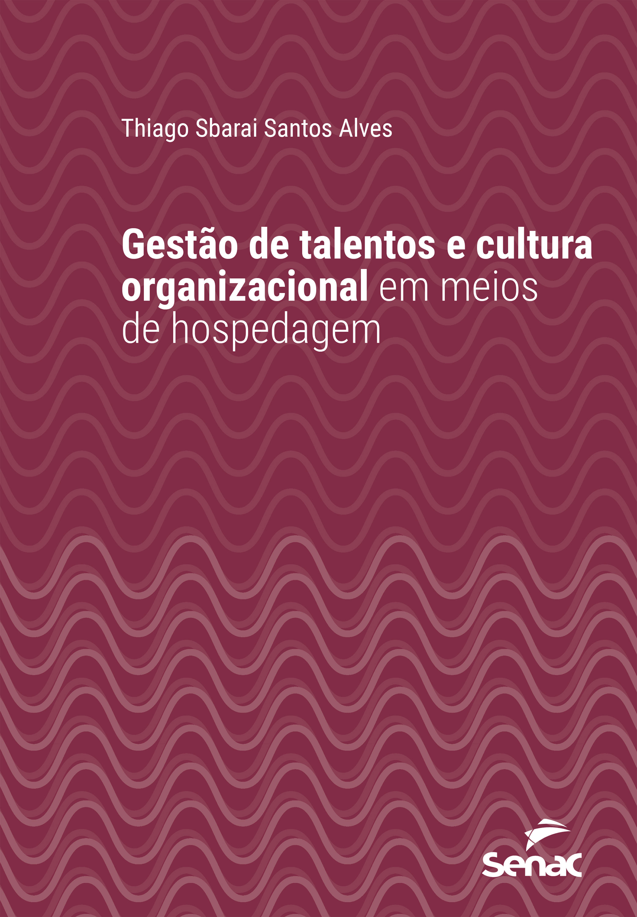 Gestão de talentos e cultura organizacional em meios de hospedagem