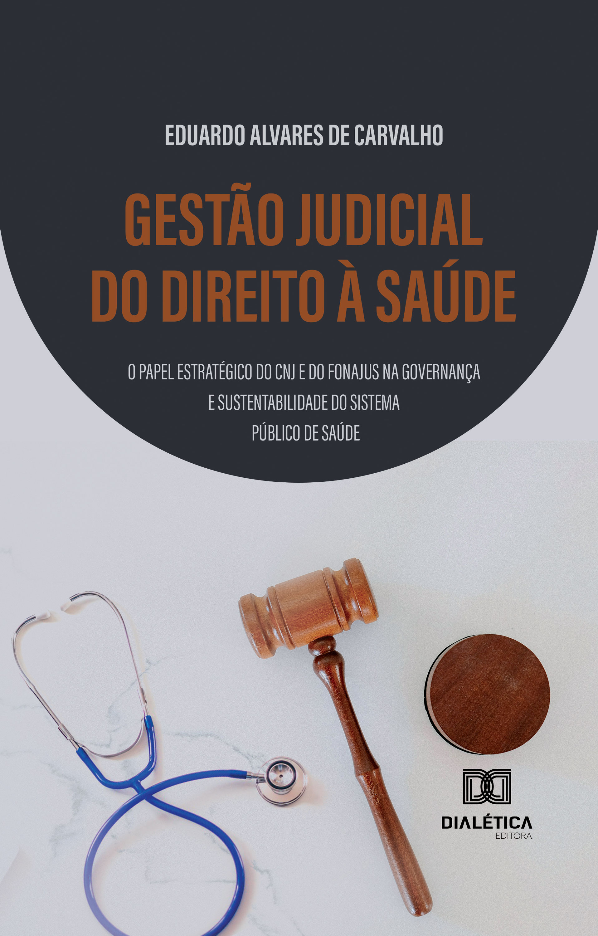 Gestão Judicial do Direito à Saúde