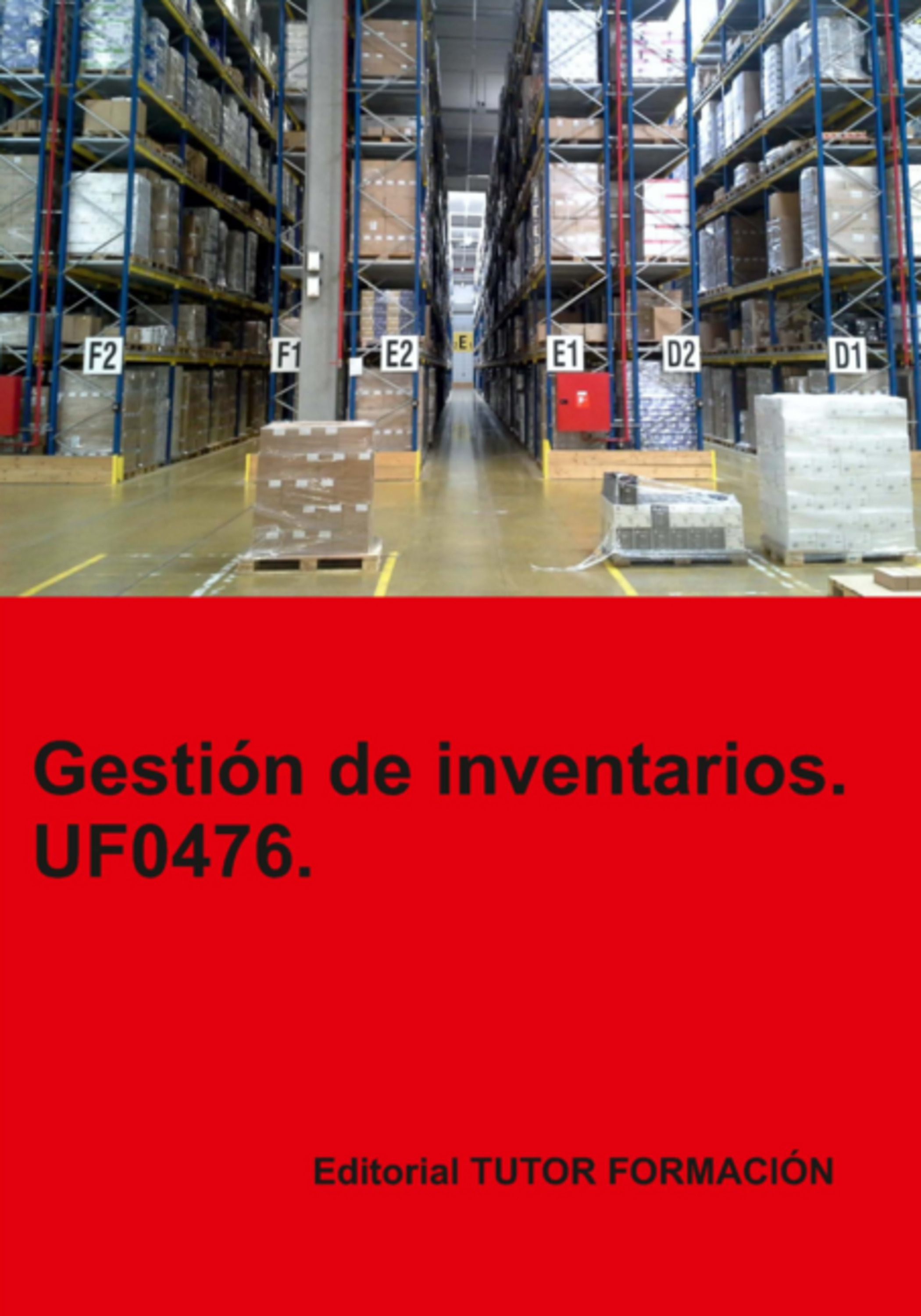 Gestión De Inventarios. Uf0476.