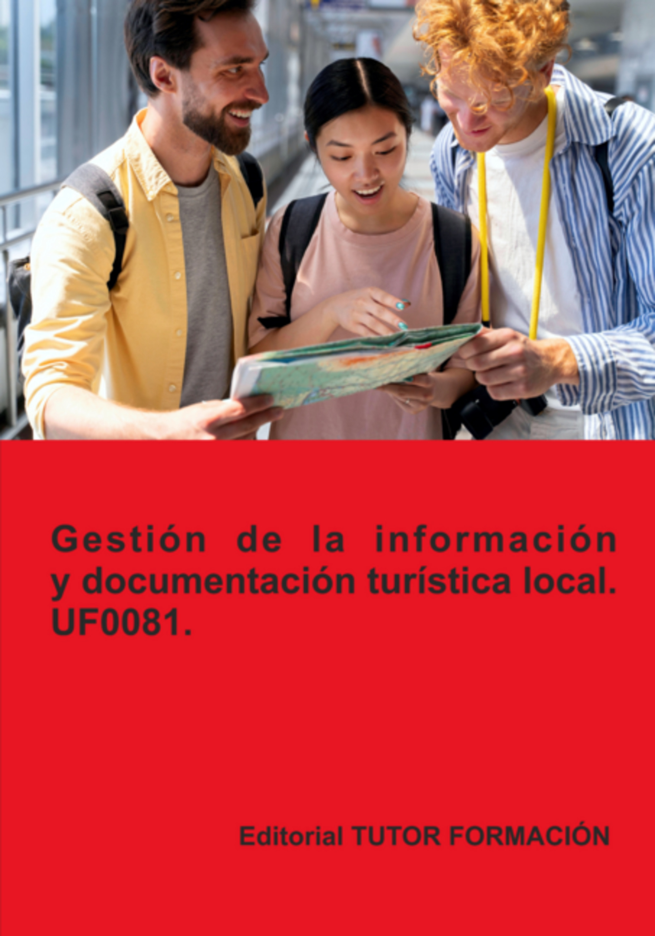 Gestión De La Información Y Documentación Turística Local. Uf0081.