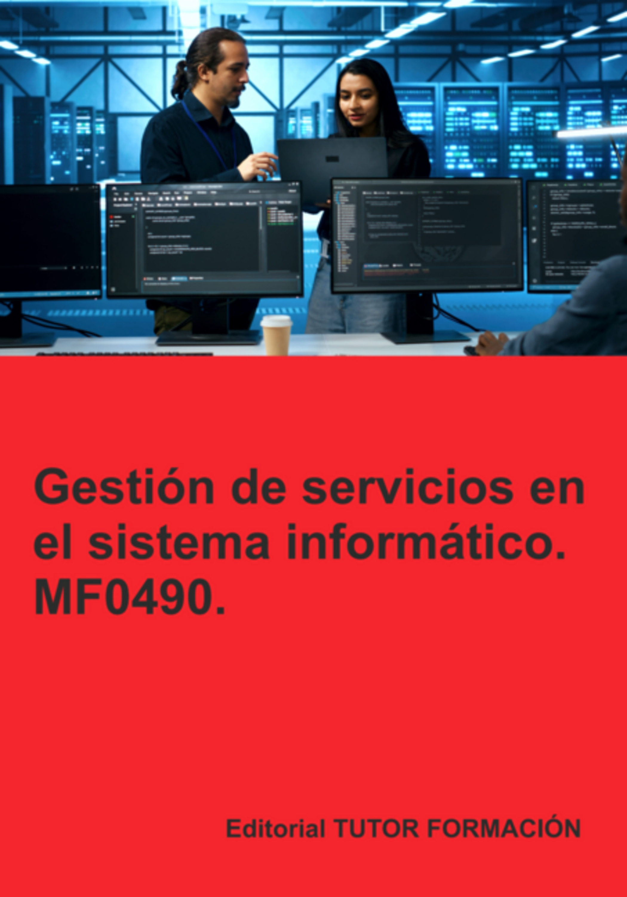 Gestión De Servicios En El Sistema Informático. Mf0490.