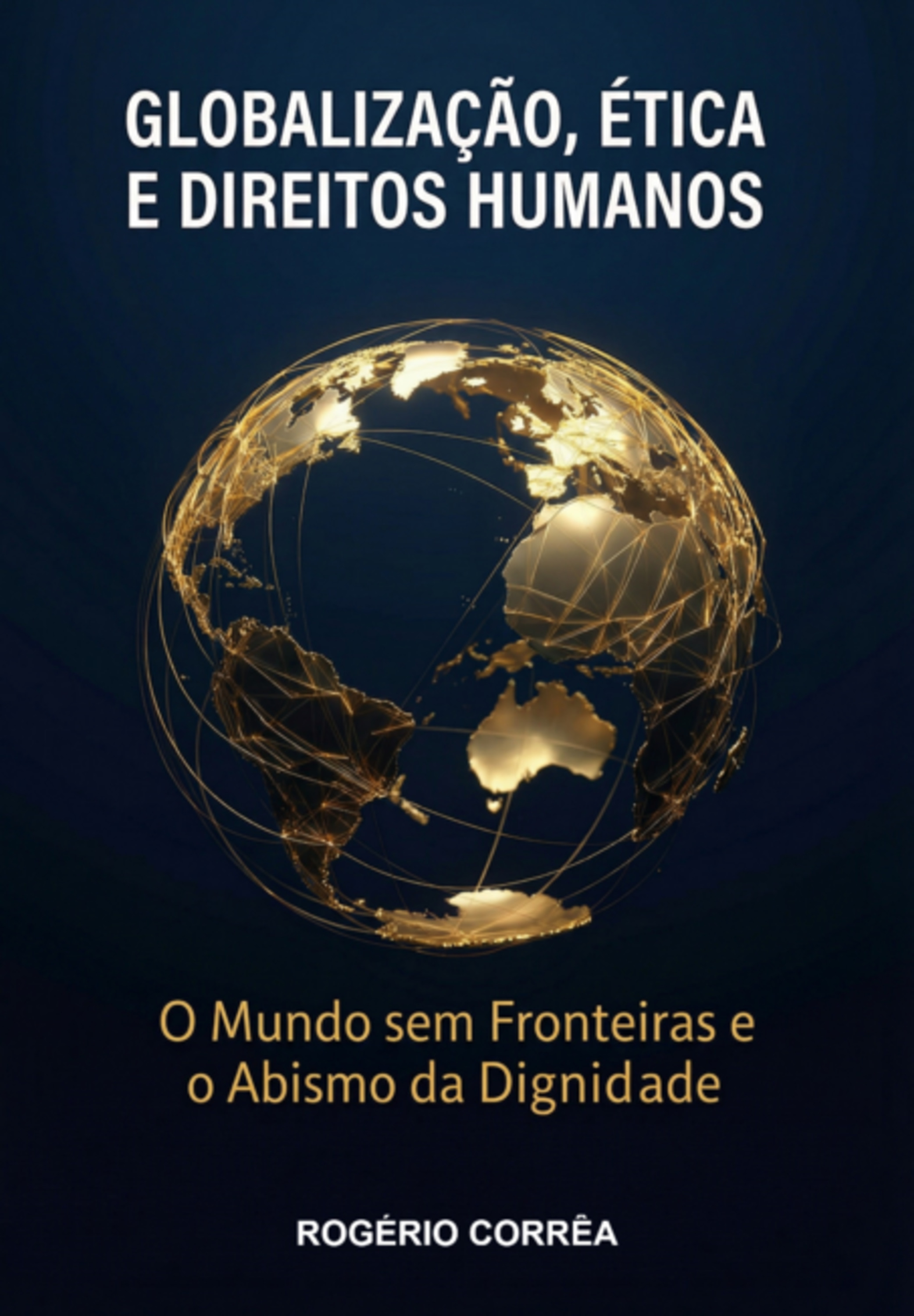 Globalização, Ética E Direitos Humanos: