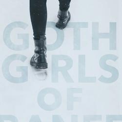 Goth Girls of Banff