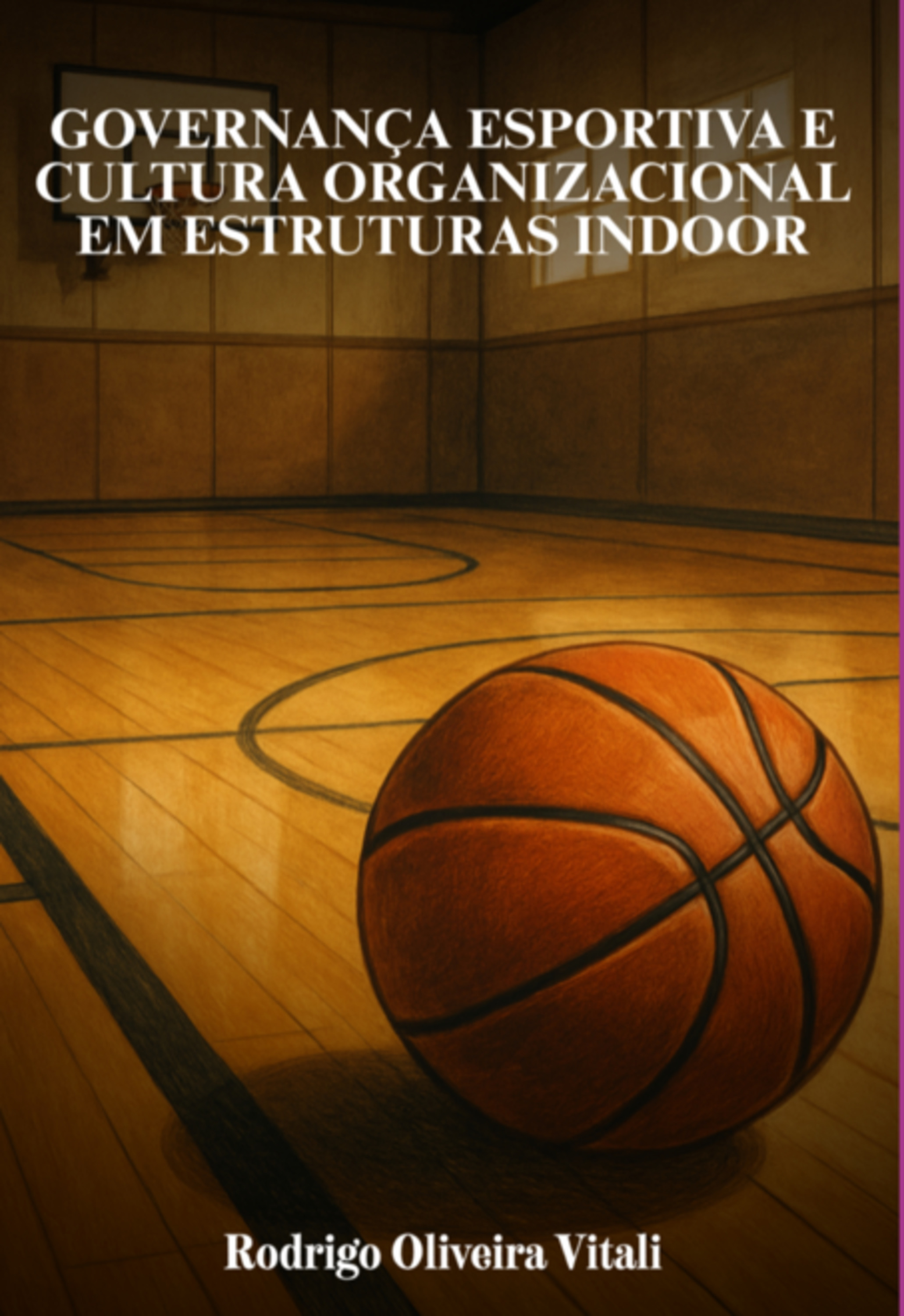 Governança Esportiva E Cultura Organizacional Em Estruturas Indoor
