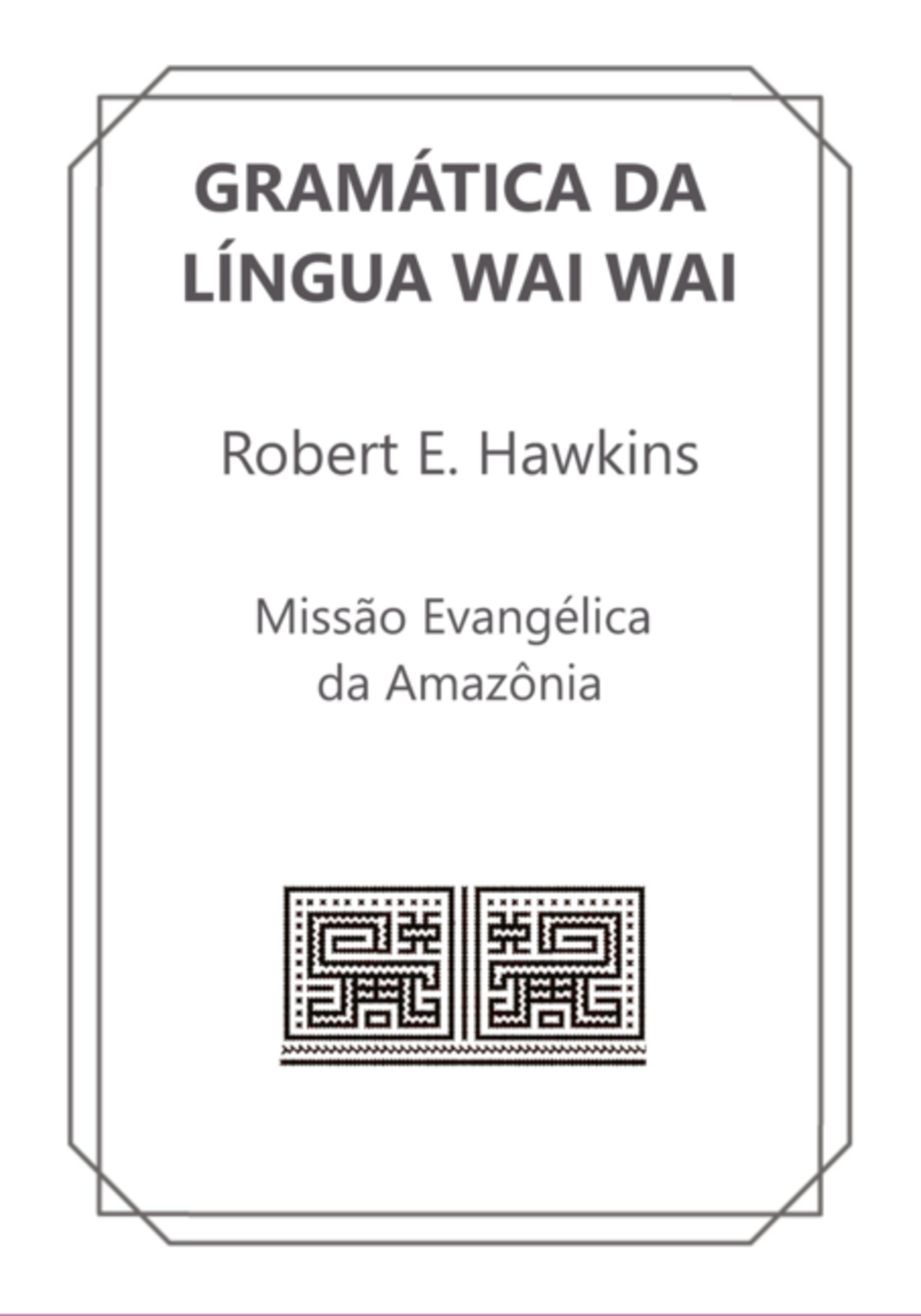 Gramática Da Língua Wai Wai