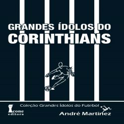 Grandes Ídolos do Corinthians