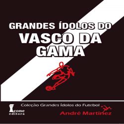 Grandes Ídolos do Vasco