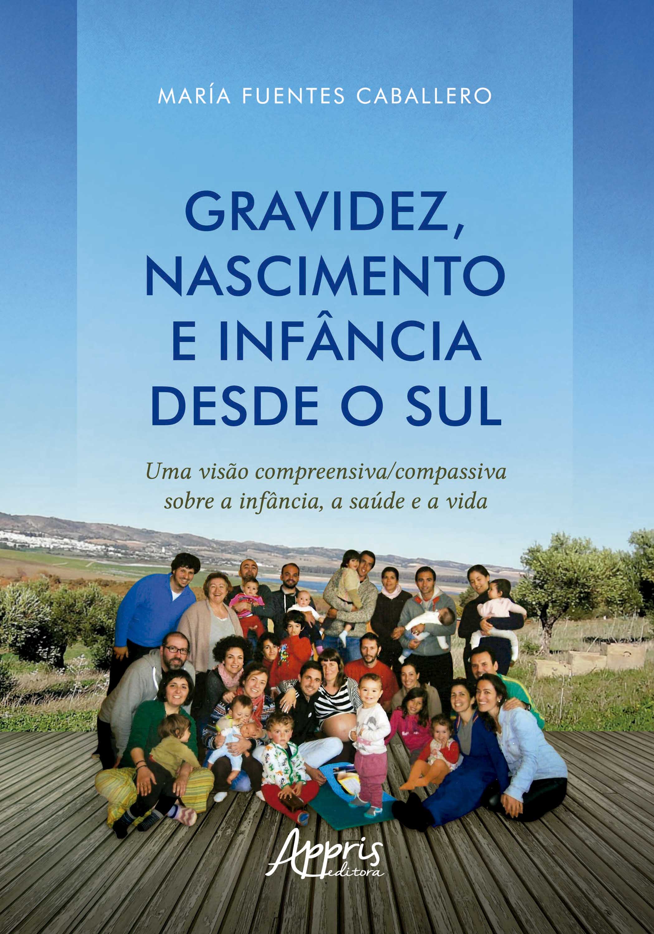 Gravidez, Nascimento e Infância Desde o Sul: Uma Visão Compreensiva/Compassiva Sobre a Infância, a Saúde e a Vida