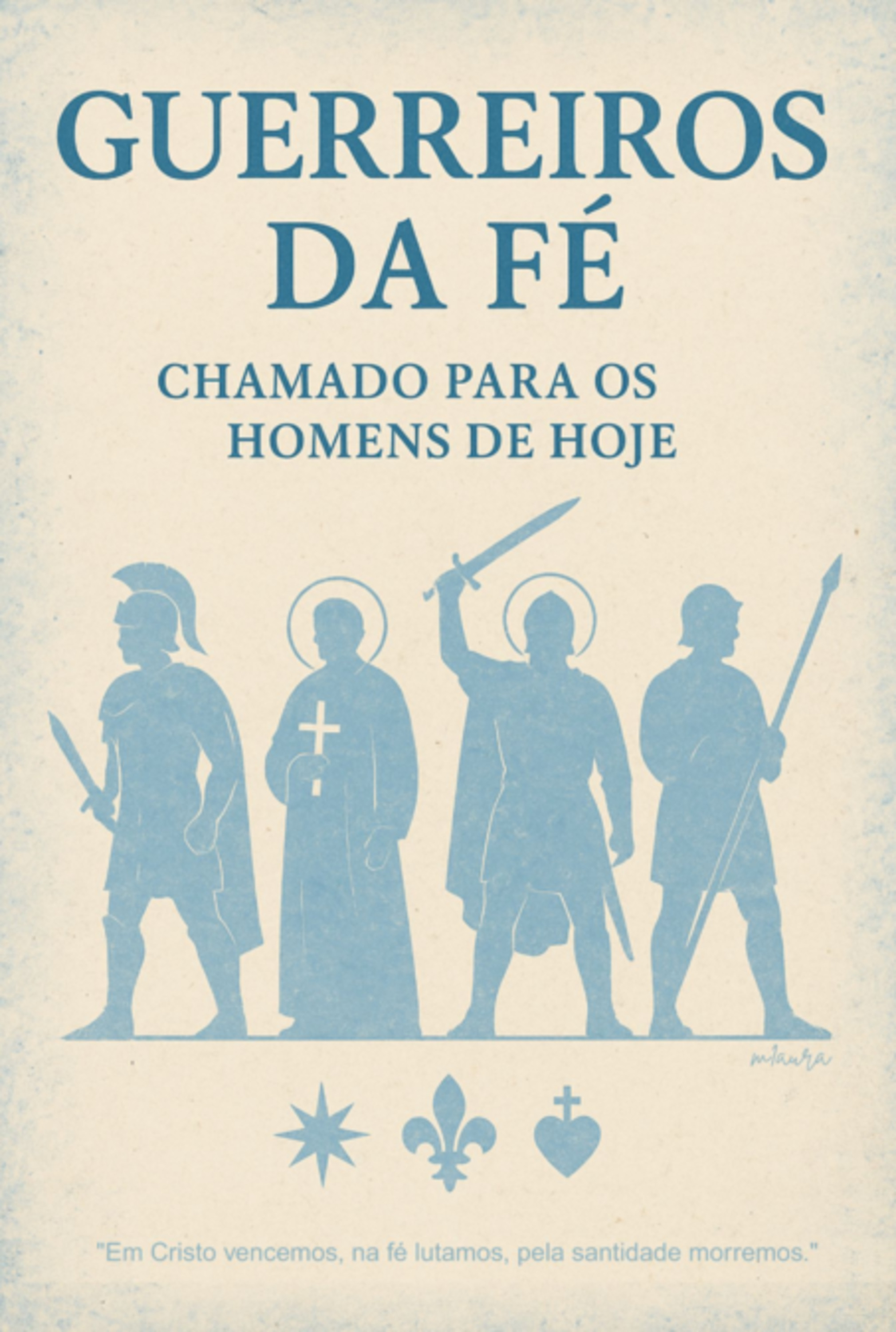 Guerreiros Da Fé - Chamado Para Os Homens De Hoje