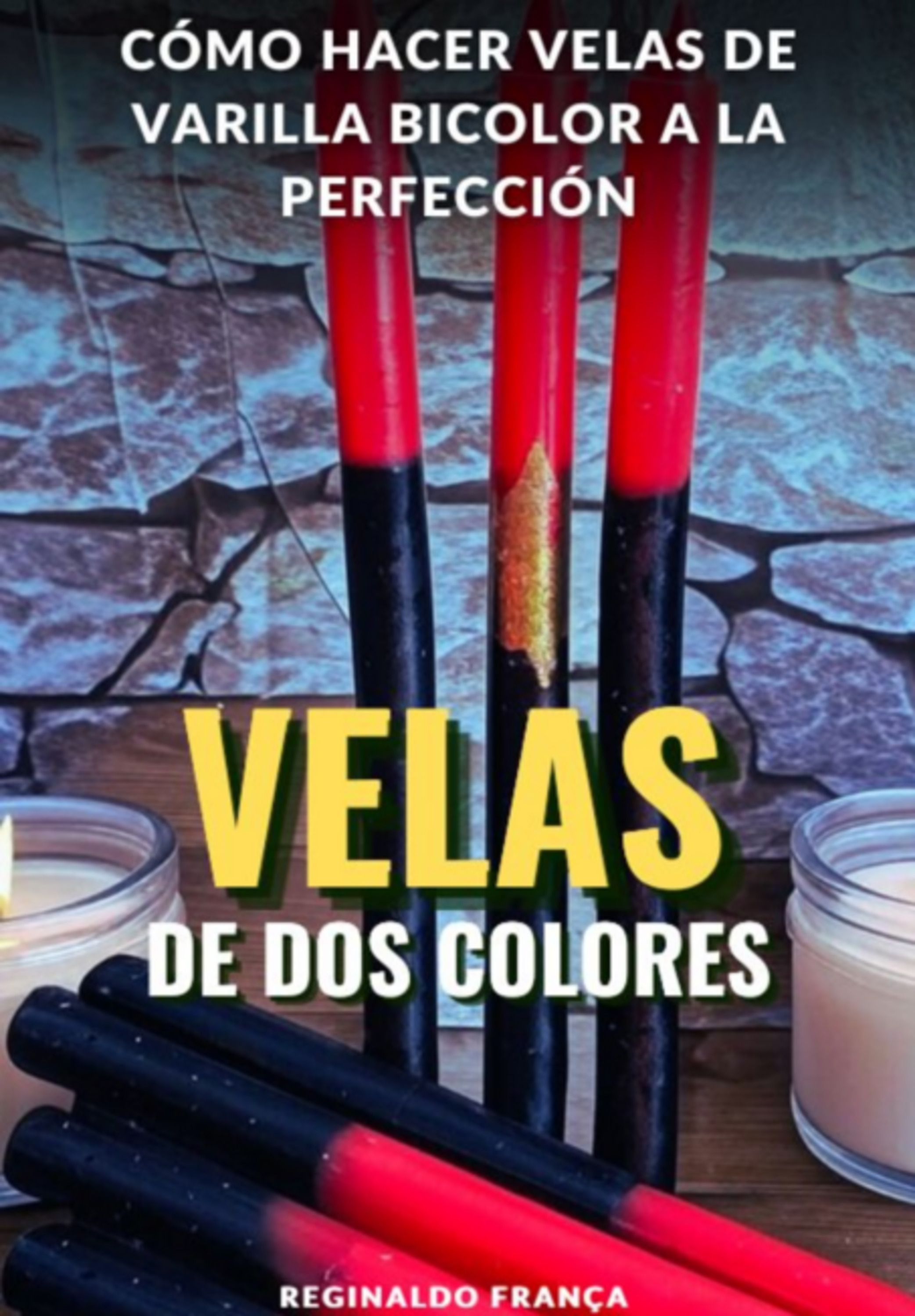 Guía Completa: Cómo Hacer Velas De Varilla Bicolor A La Perfección