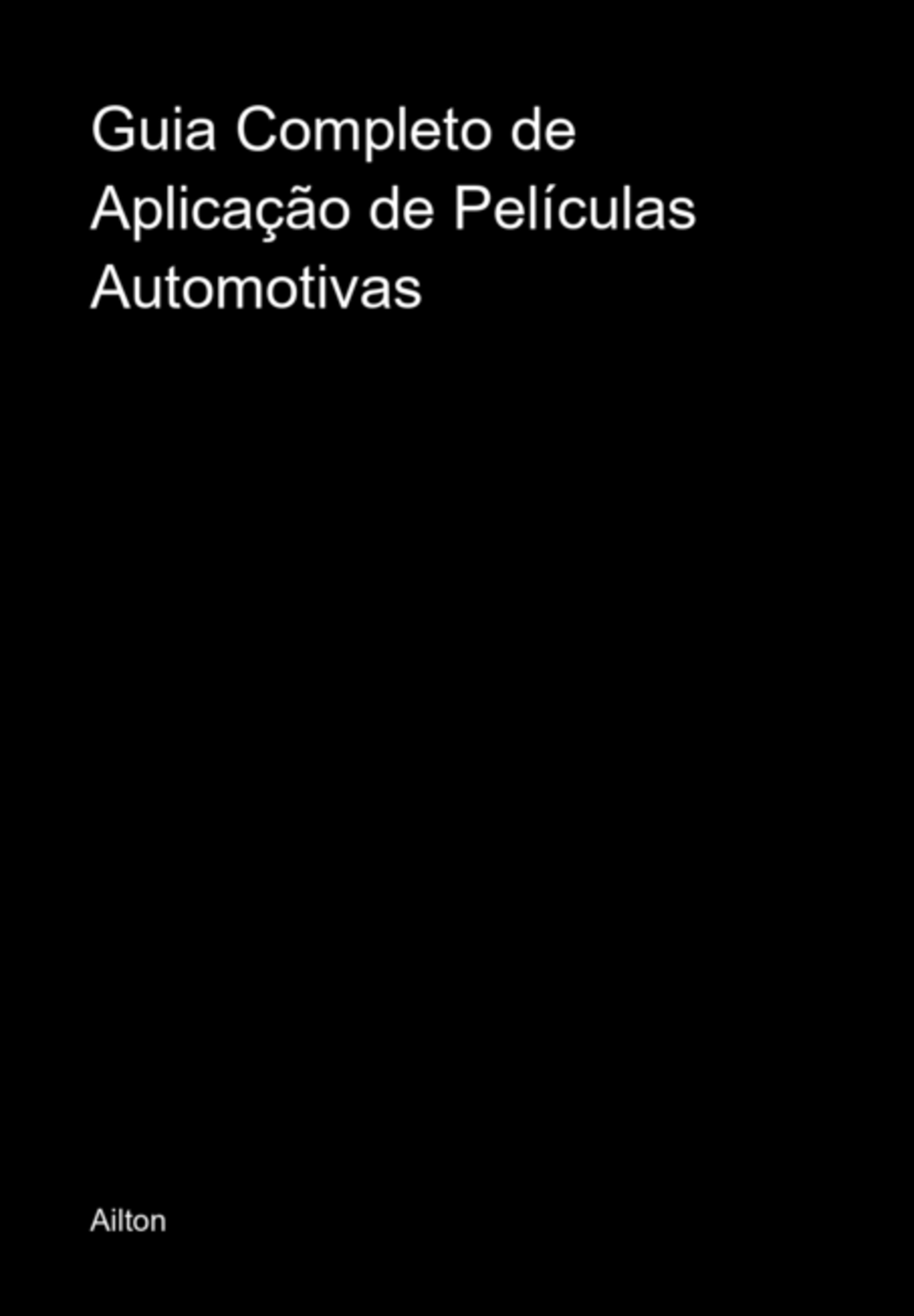 Guia Completo De Aplicação De Películas Automotivas