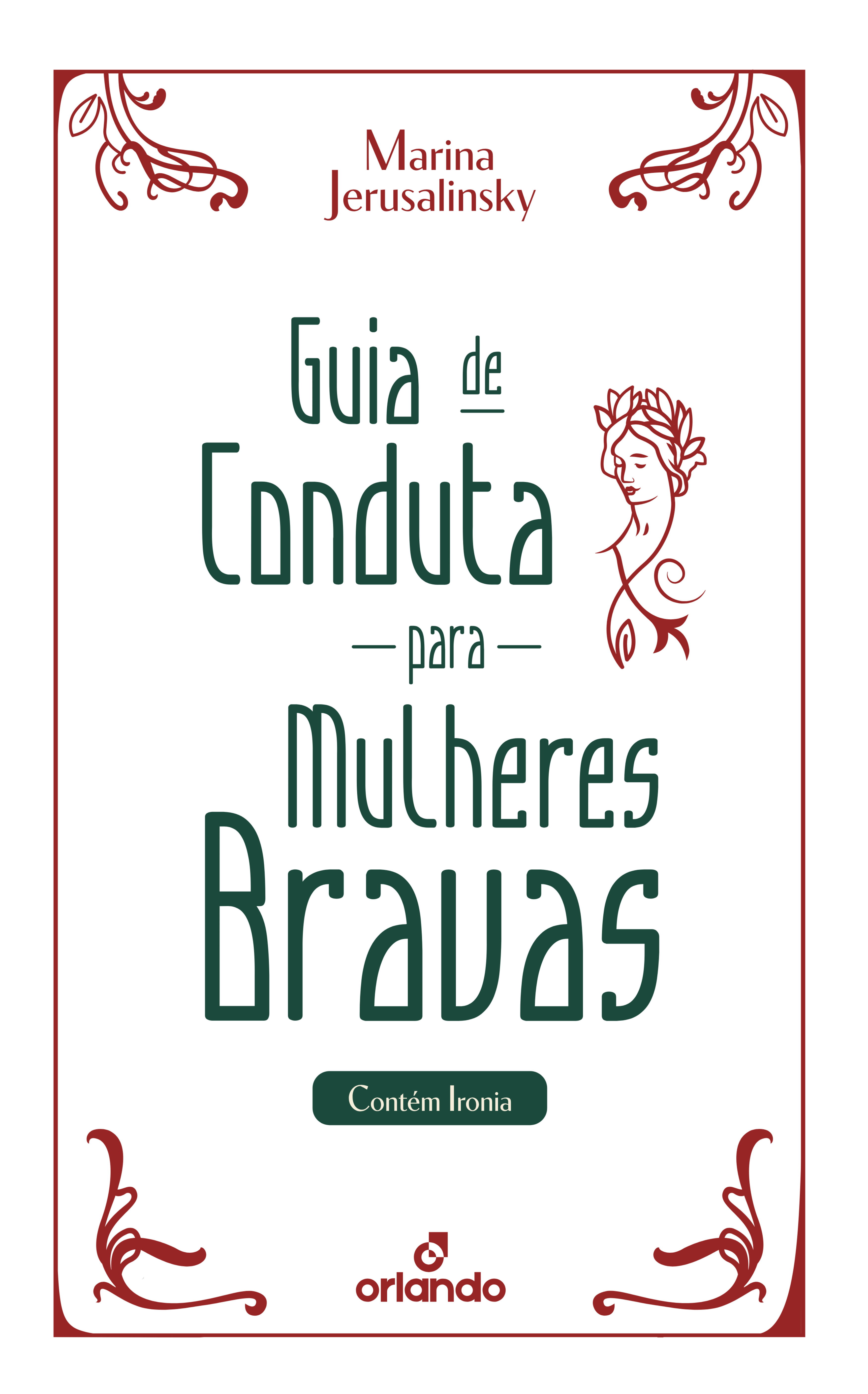 Guia de conduta para mulheres bravas