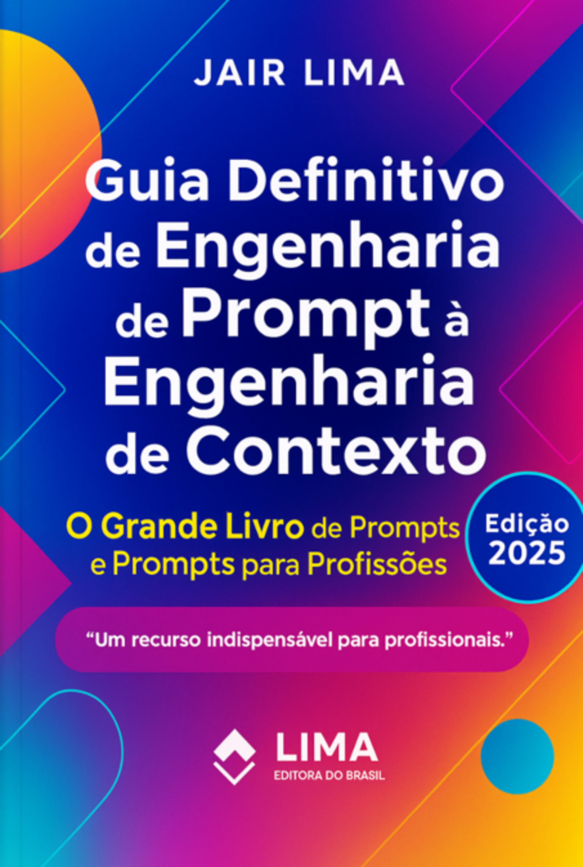 Guia Definitivo De Engenharia De Prompt À Engenharia De Contexto